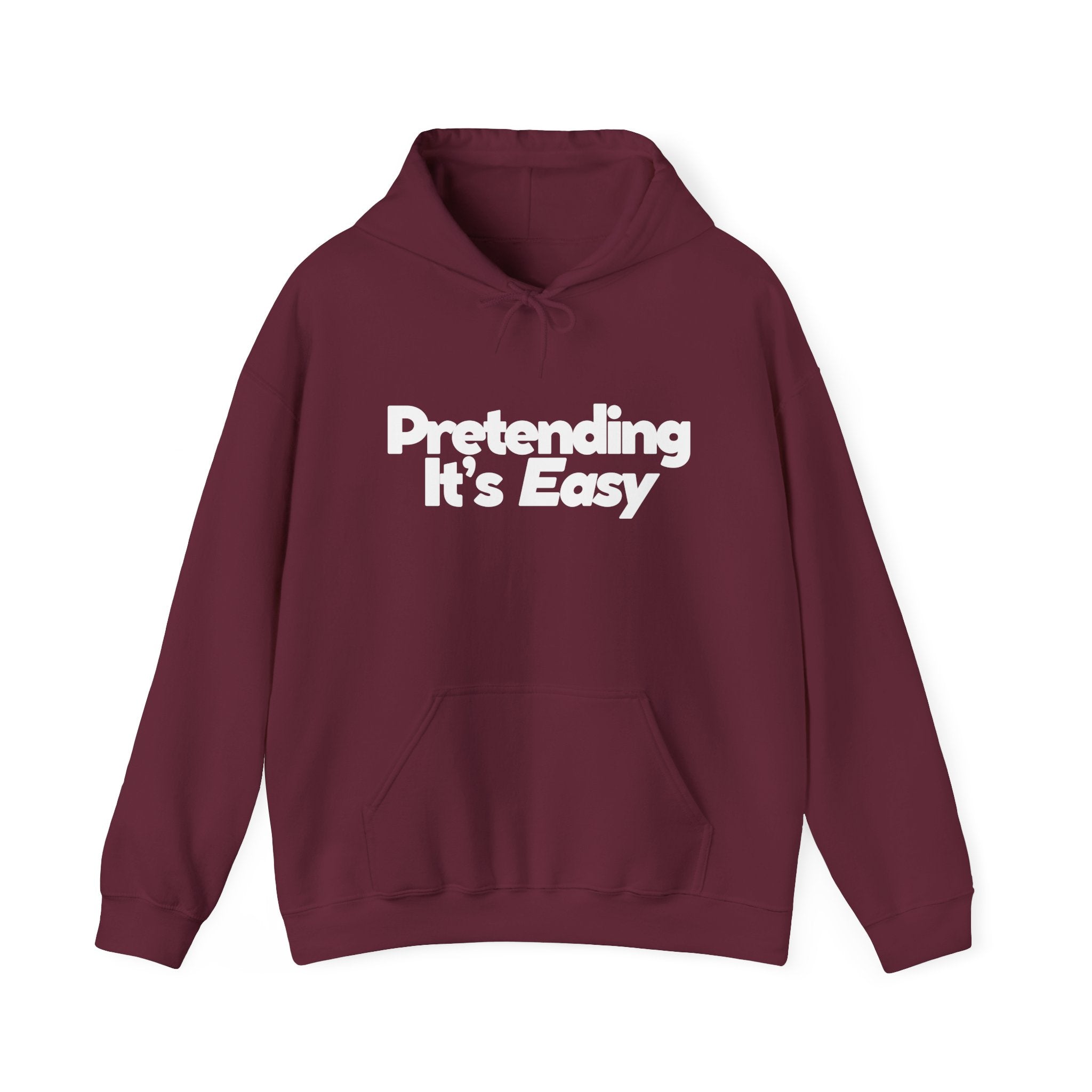 Pretending It’s Easy - Unisex Hoodie