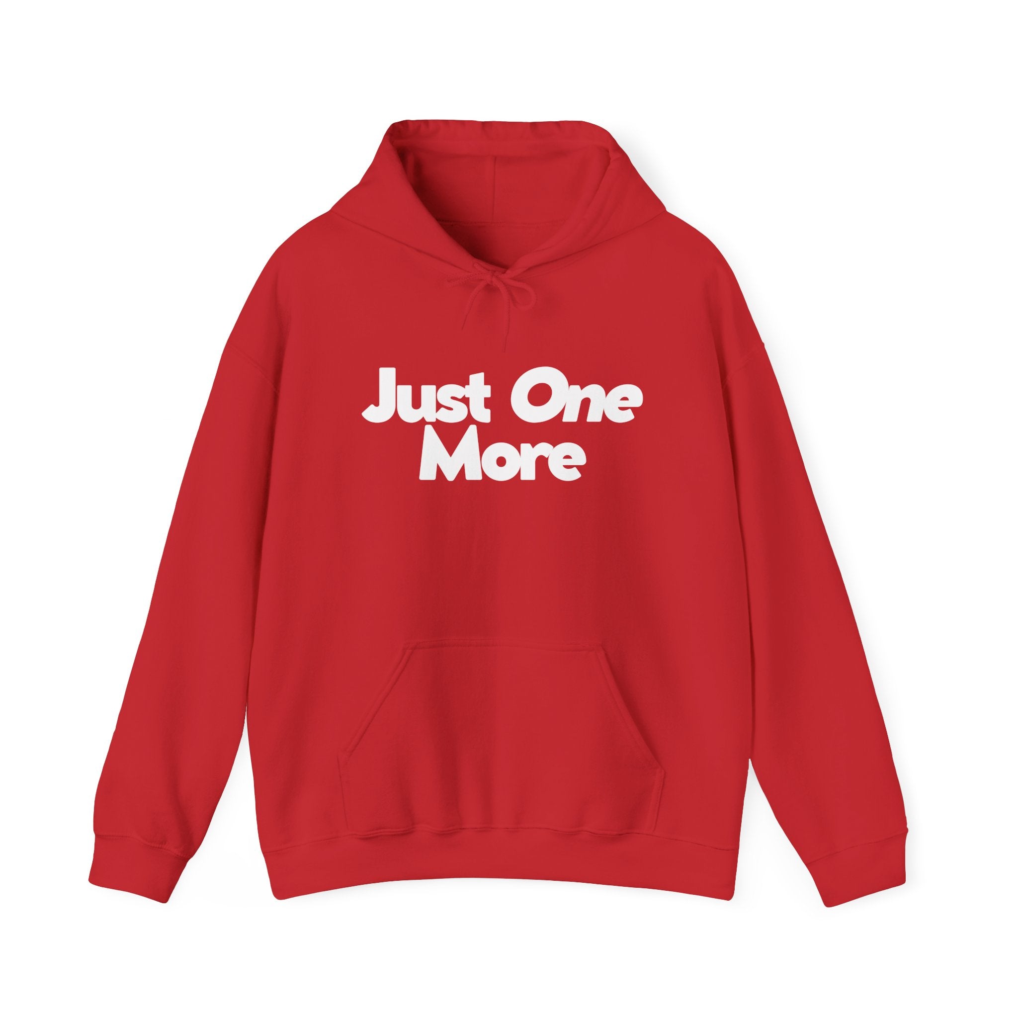 Just One More - Unisex Hoodie