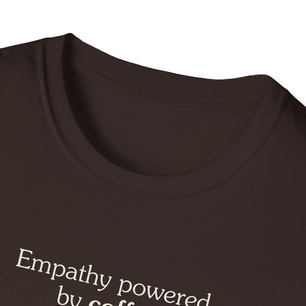 Empathy Powered by Coffee - Unisex Tee