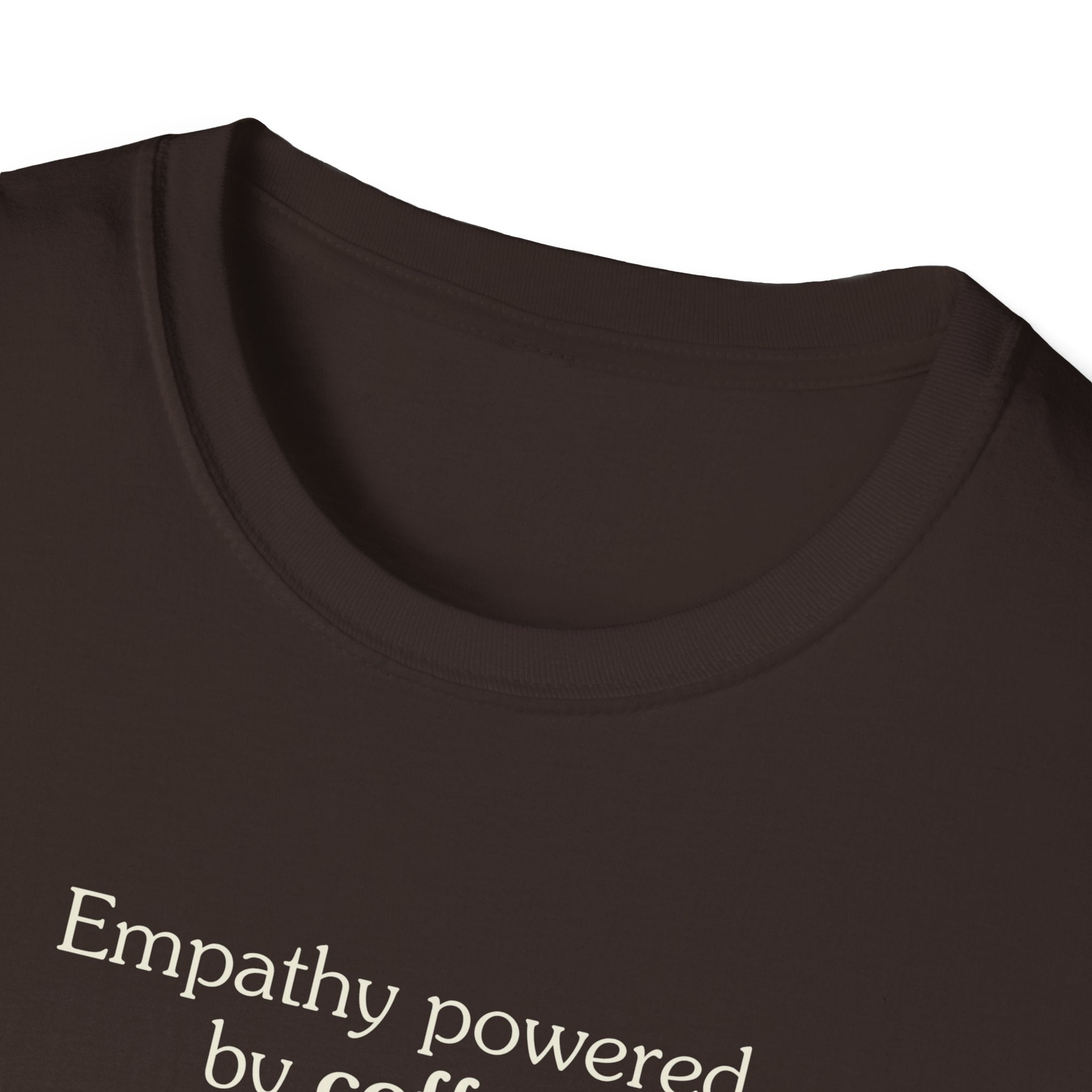 Empathy Powered by Coffee - Unisex Tee