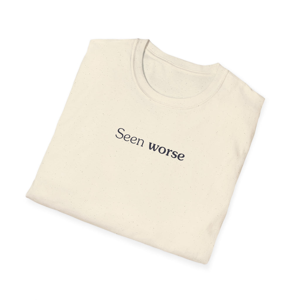 Seen worse - Unisex Tee