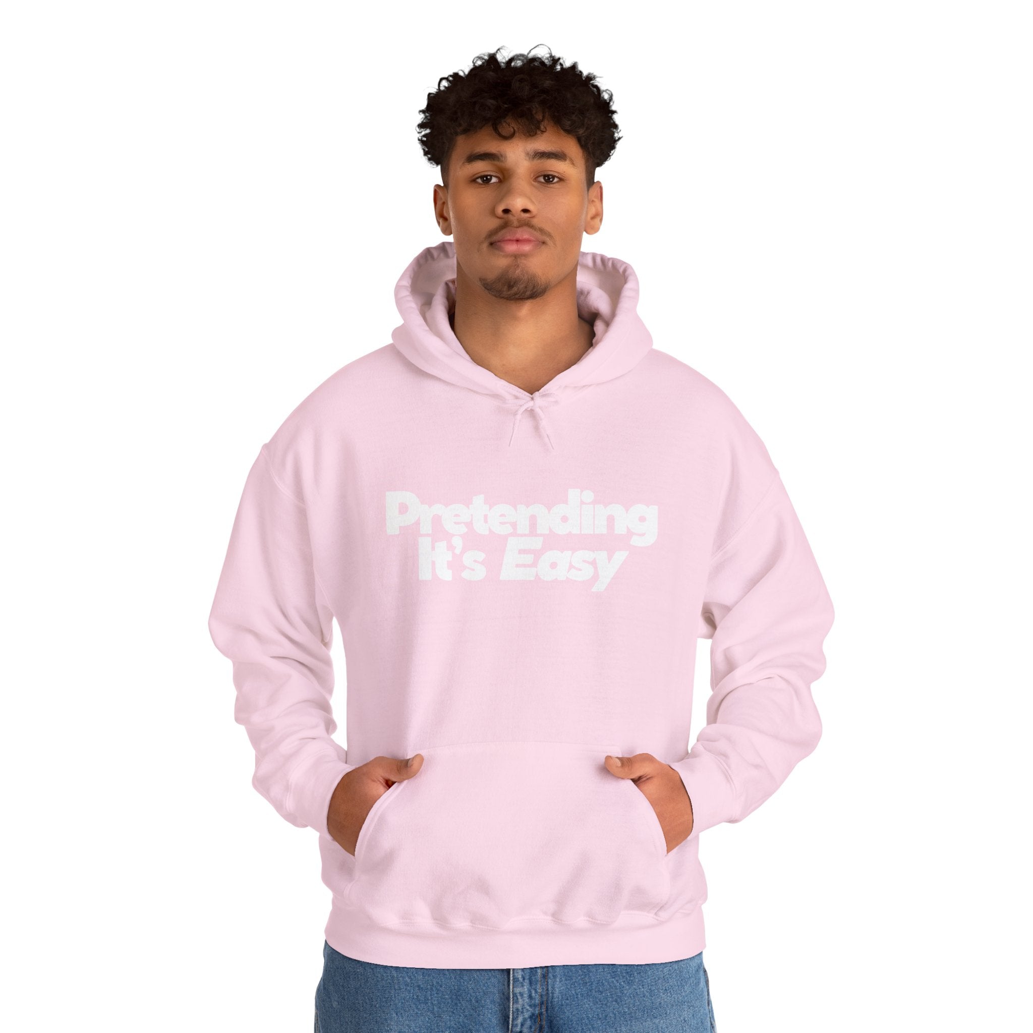 Pretending It’s Easy - Unisex Hoodie