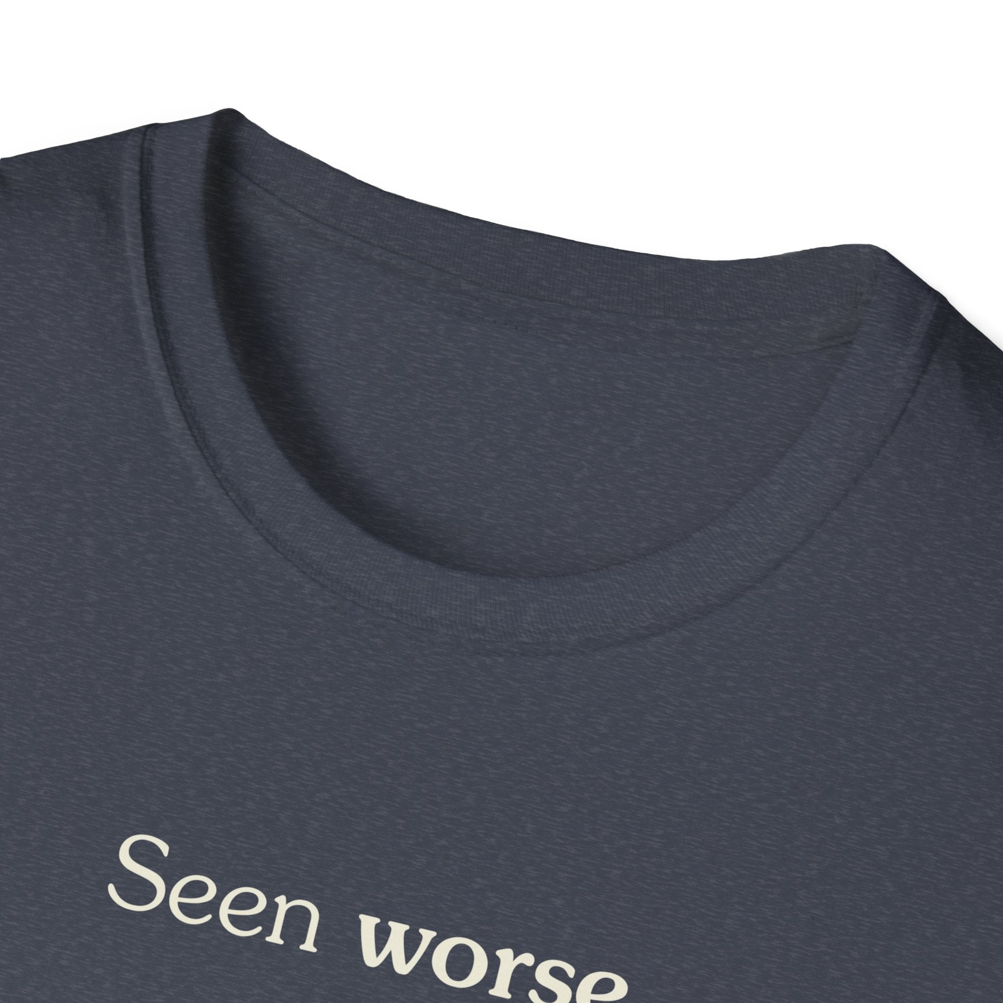 Seen worse - Unisex Tee