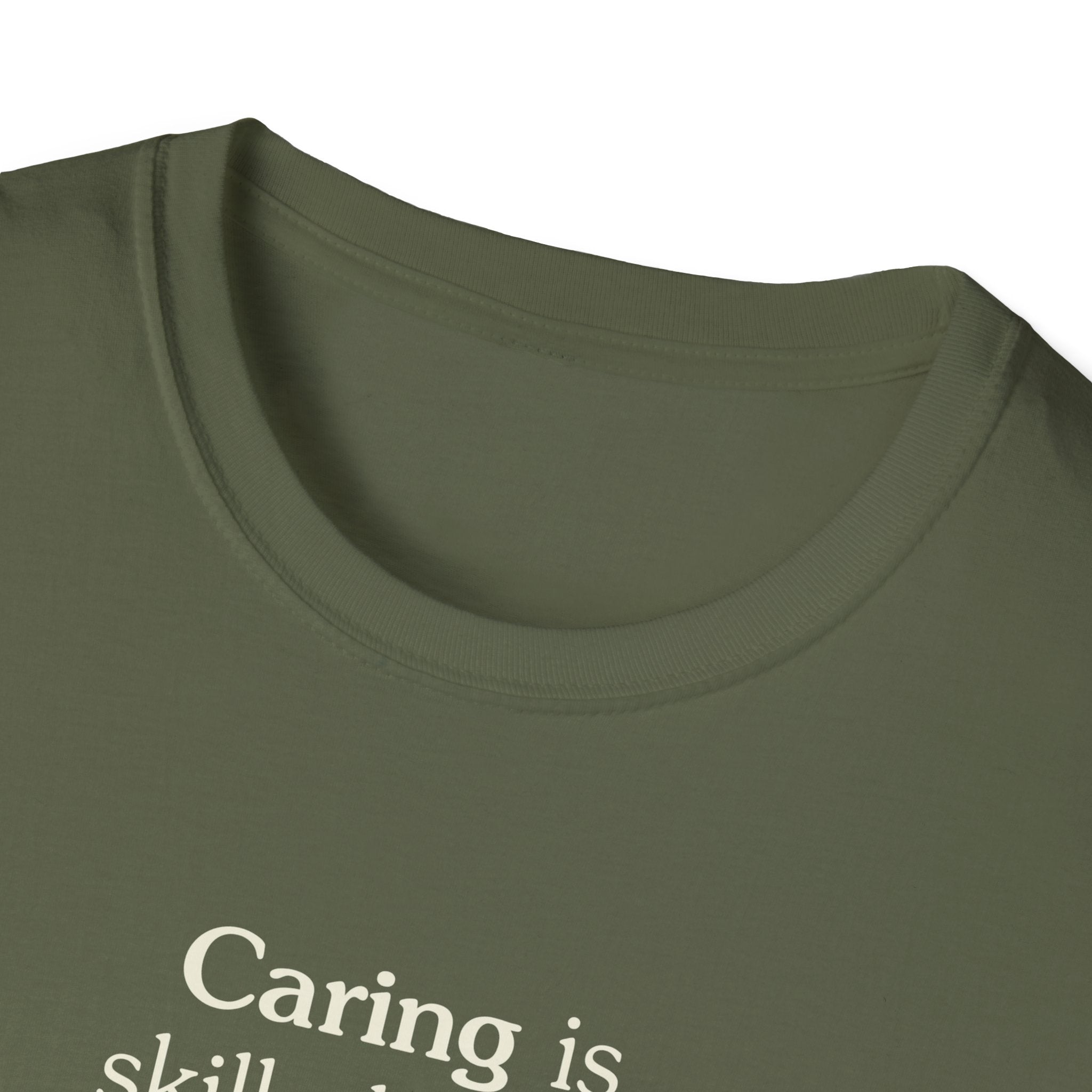 Caring is skilled work - Unisex Tee