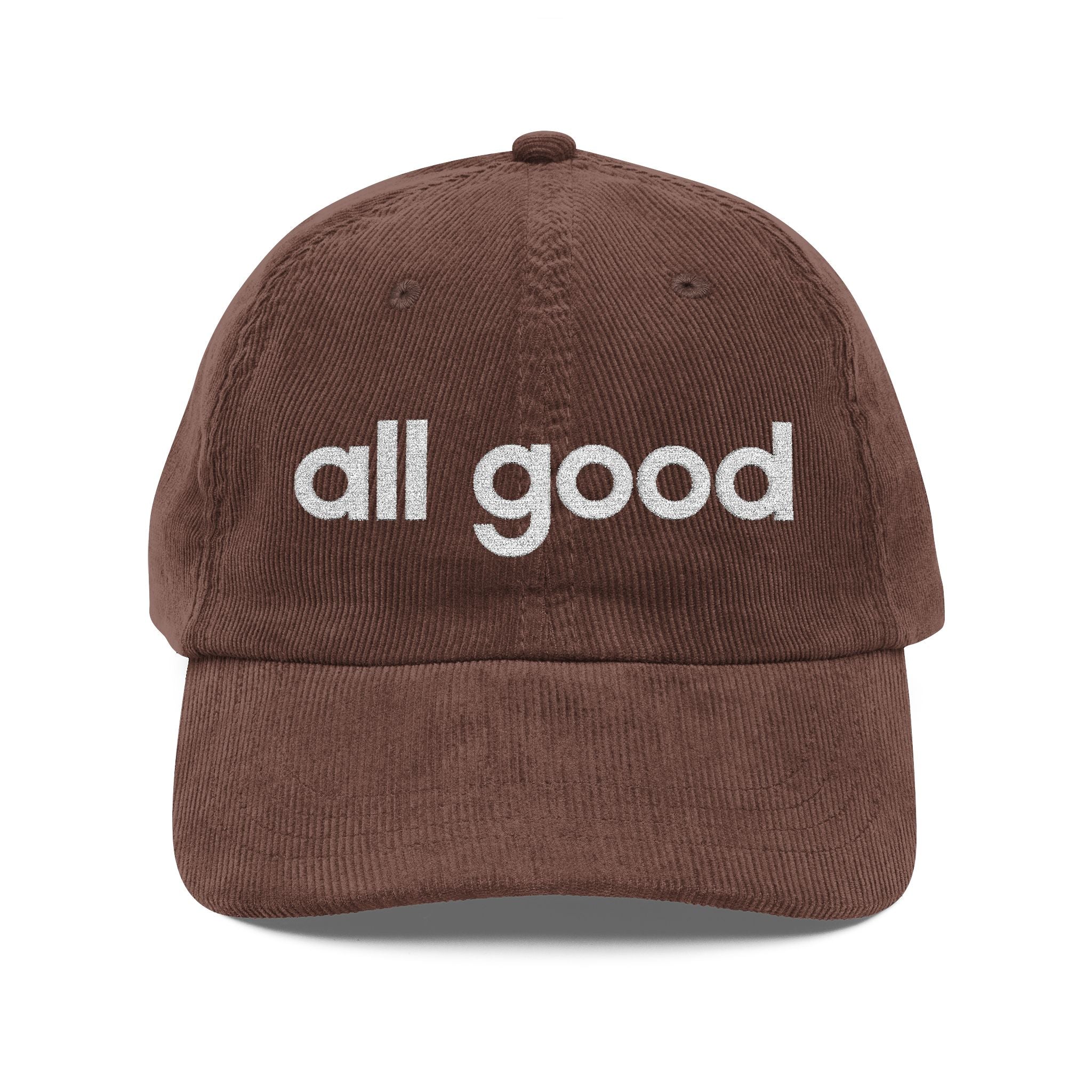All Good - Embroidered Corduroy Baseball Cap