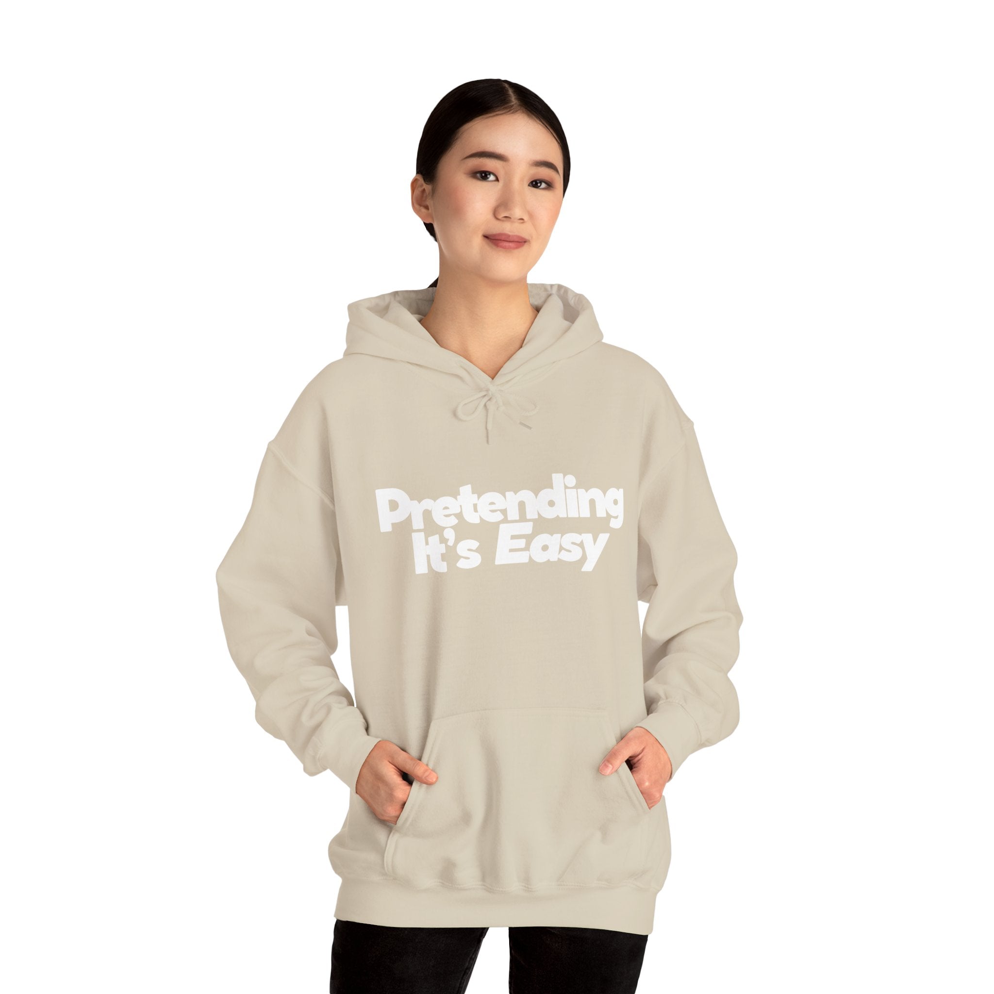 Pretending It’s Easy - Unisex Hoodie