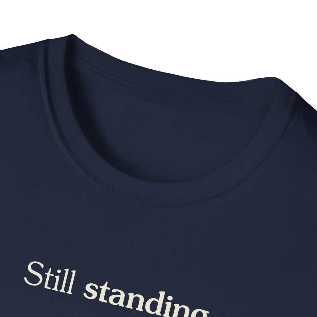 Still standing - Unisex Tee