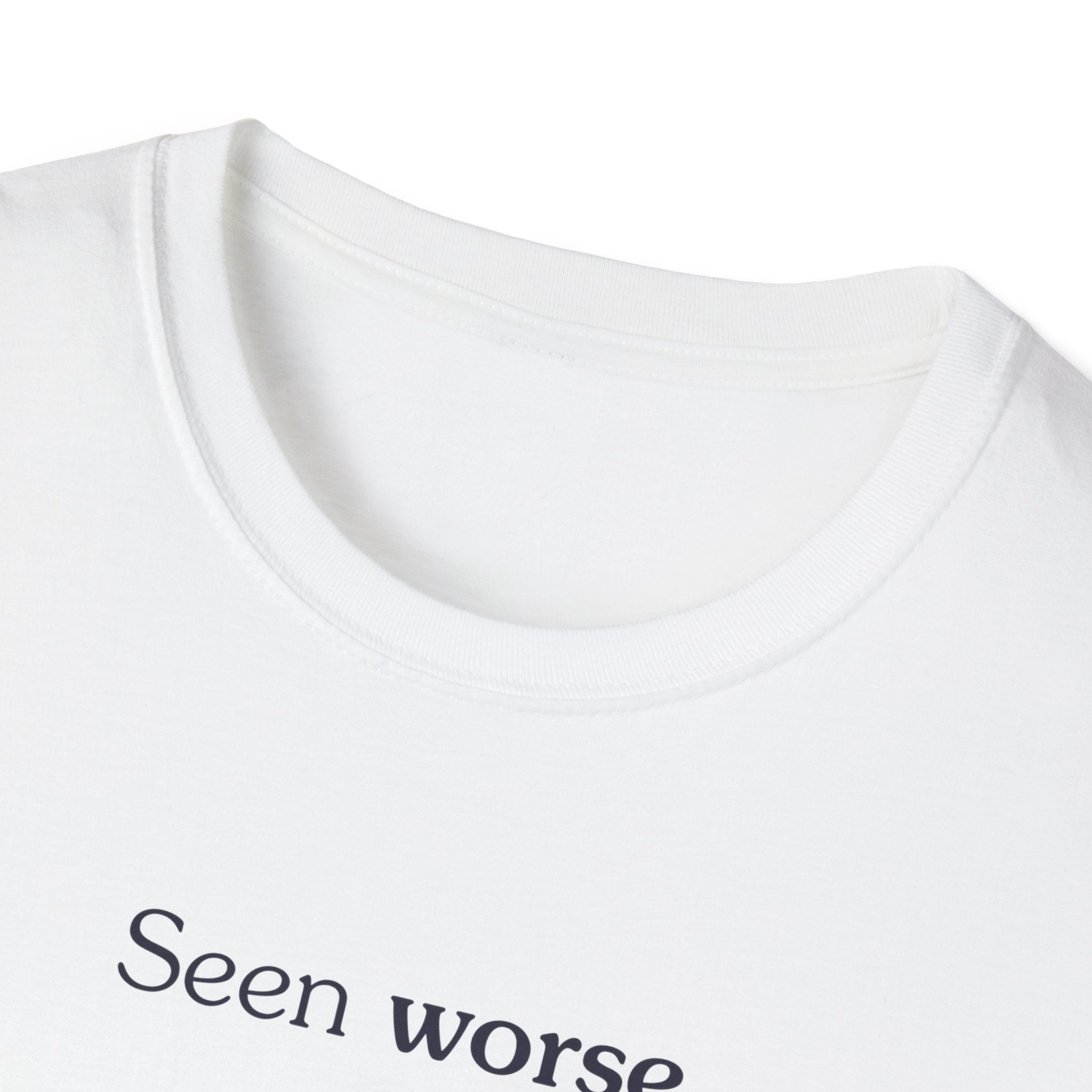 Seen worse - Unisex Tee