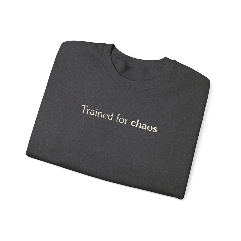 Trained for chaos - Crewneck Sweatshirt