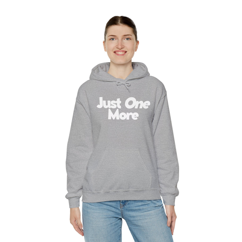 Just One More - Unisex Hoodie