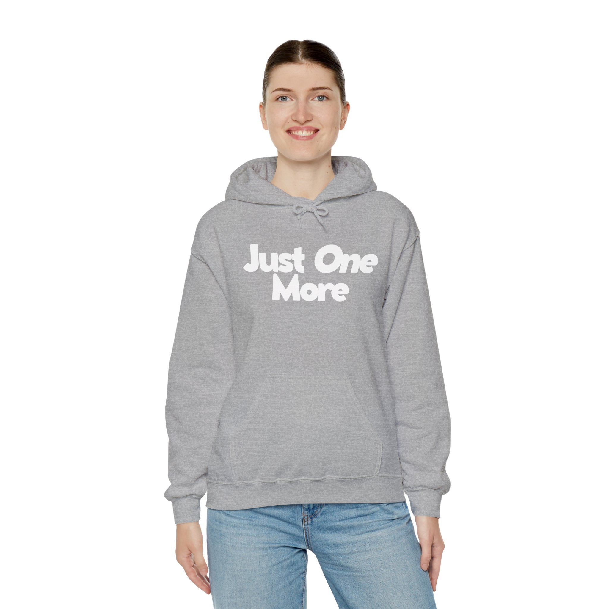 Just One More - Unisex Hoodie