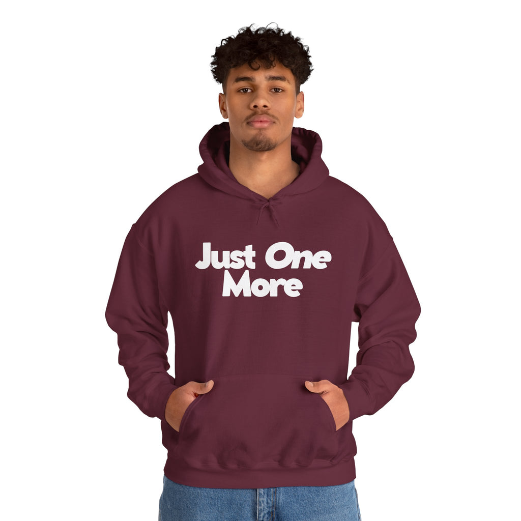 Just One More - Unisex Hoodie