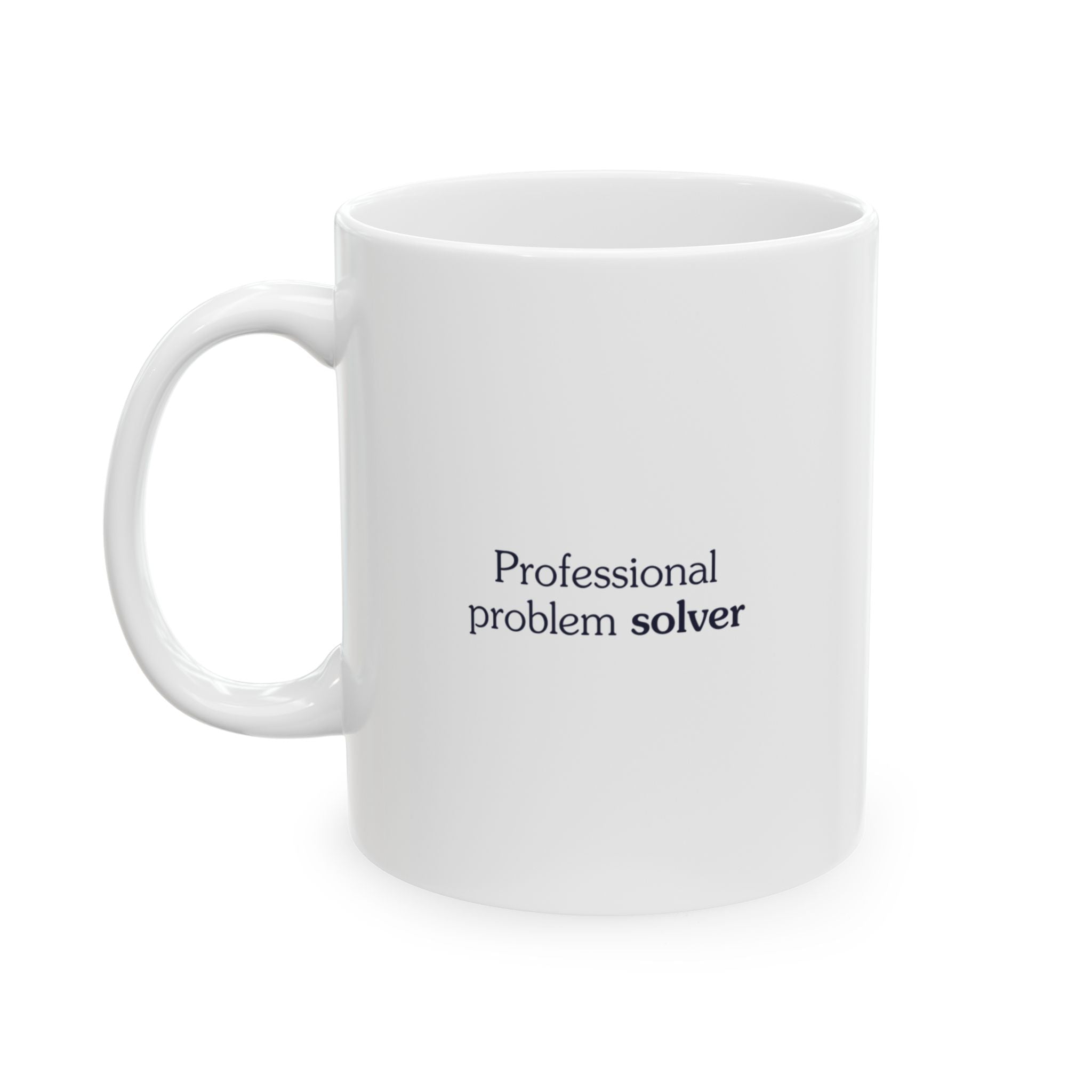 Professional problem solver - Mug