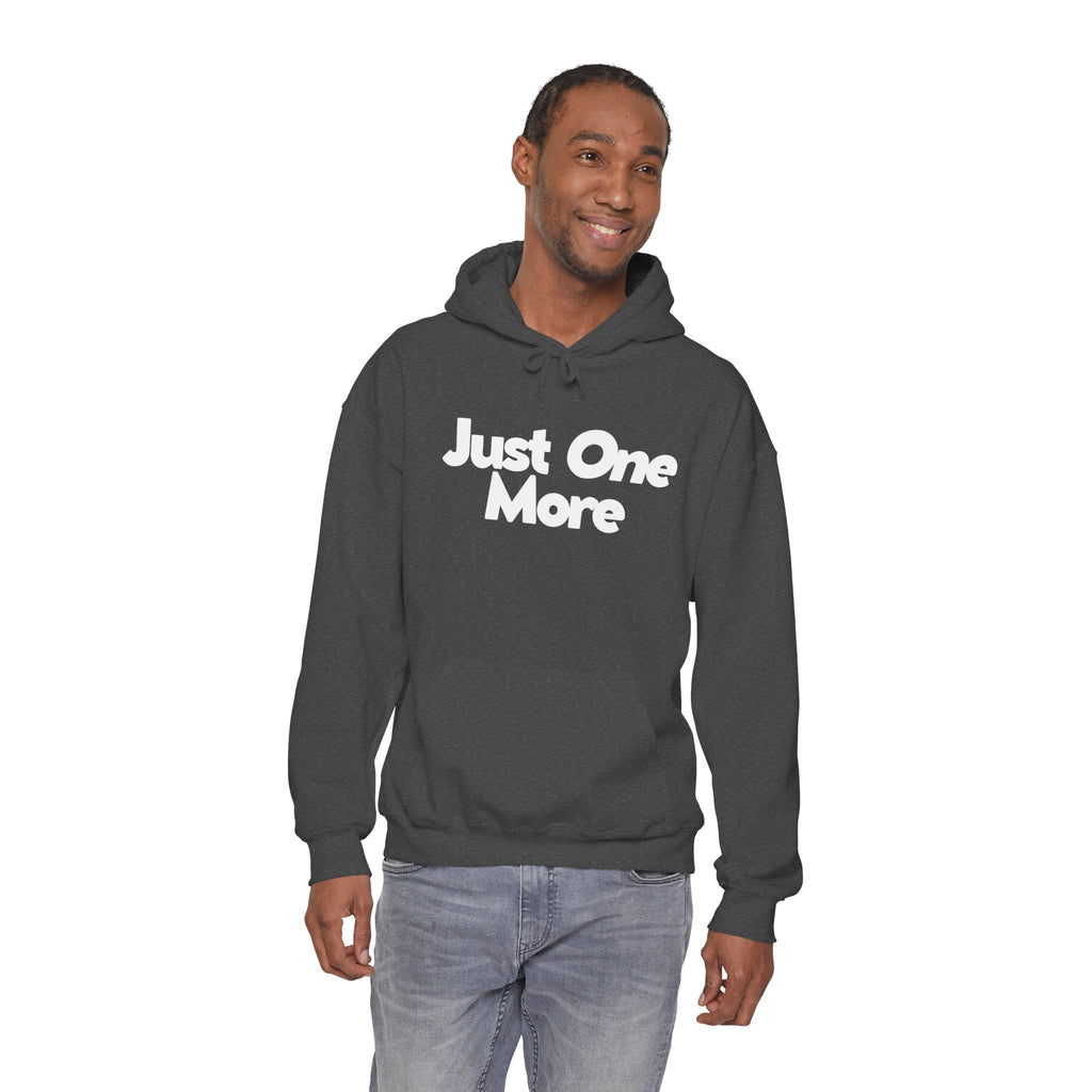 Just One More - Unisex Hoodie