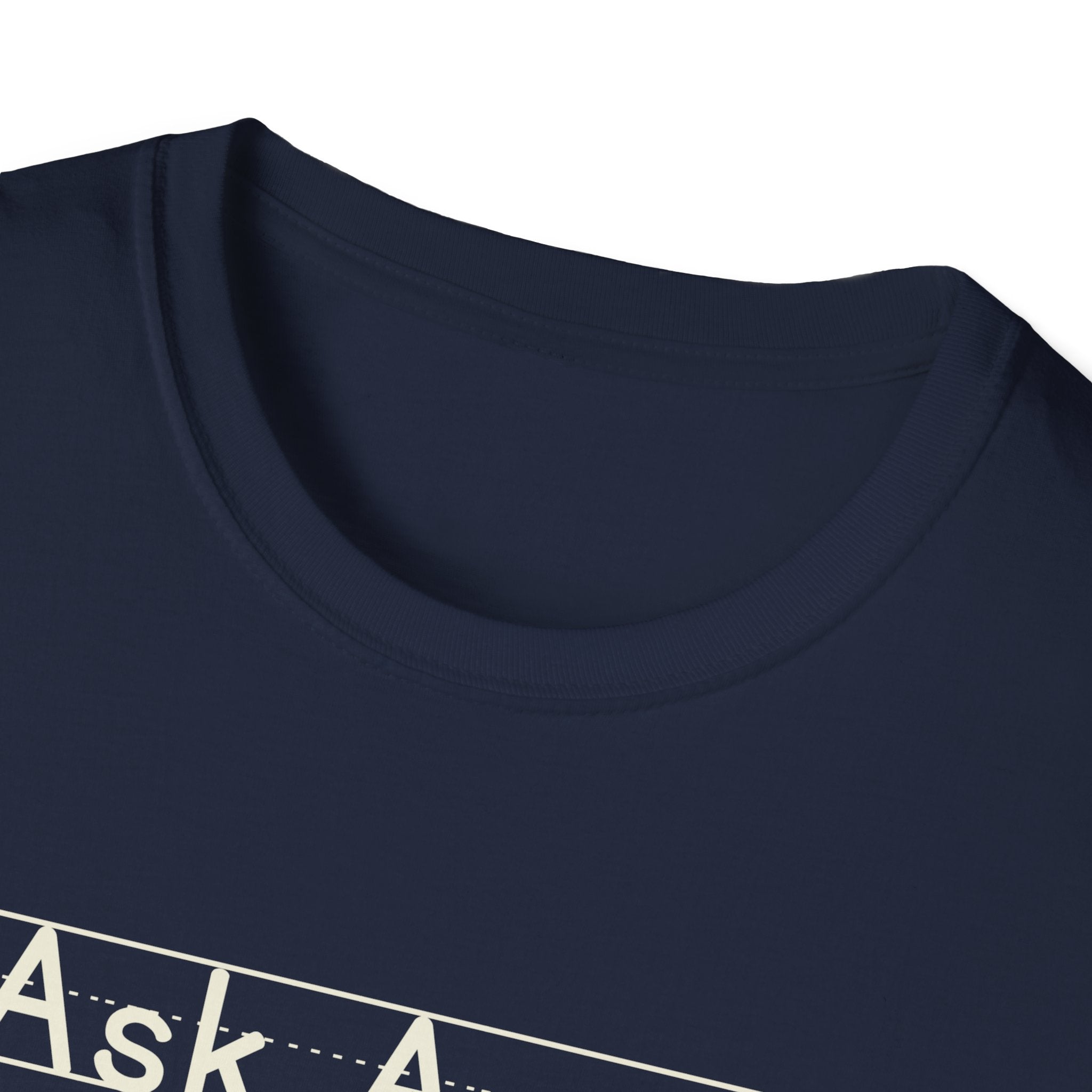 Ask Again - Unisex Tee