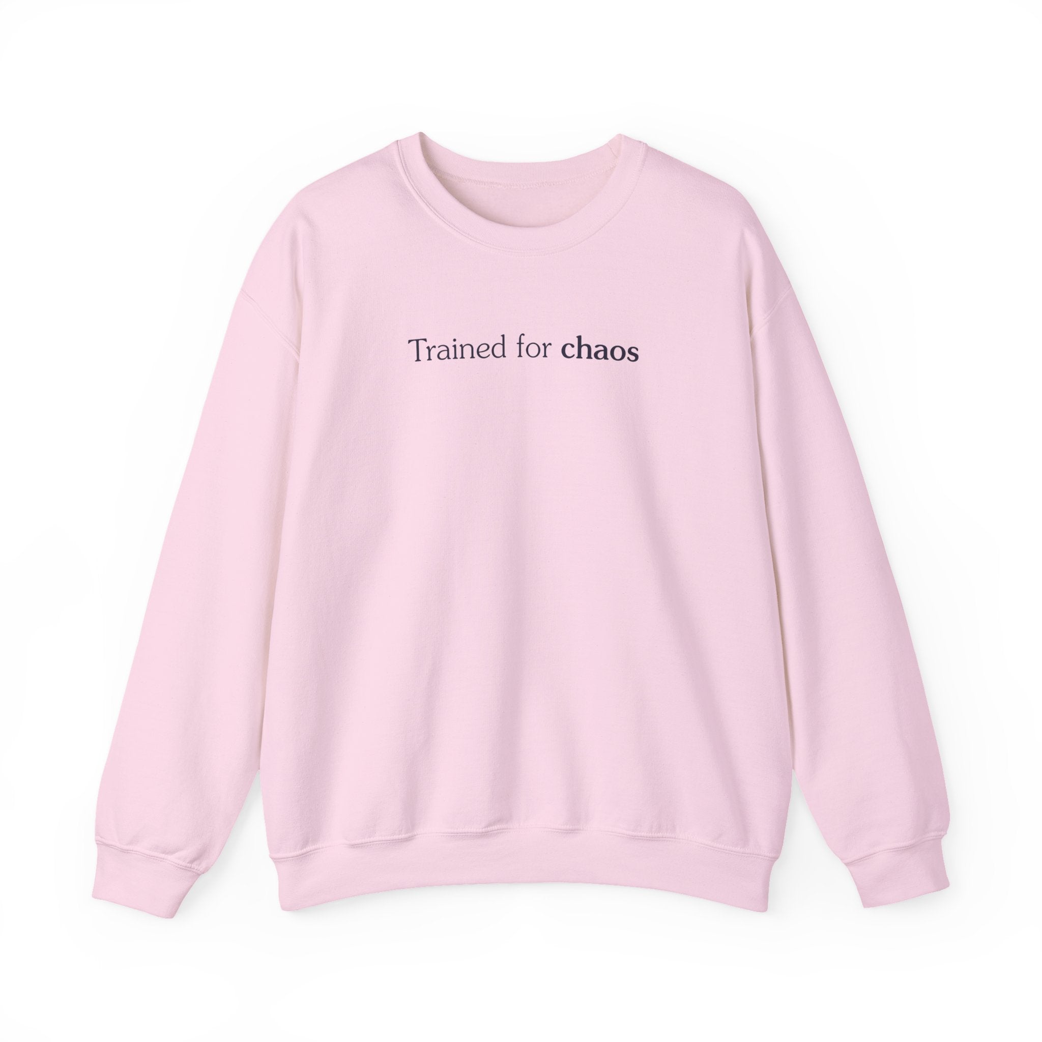 Trained for chaos - Crewneck Sweatshirt