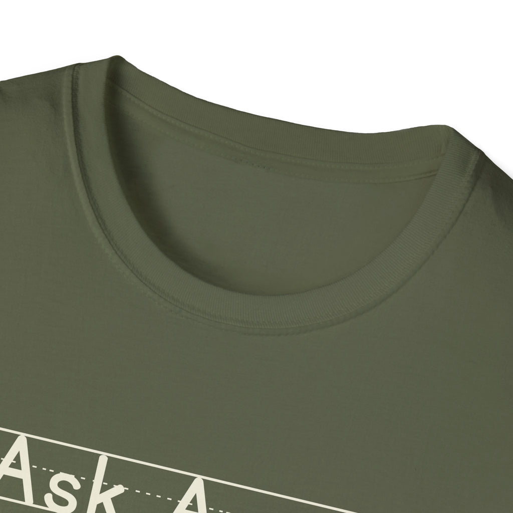 Ask Again - Unisex Tee