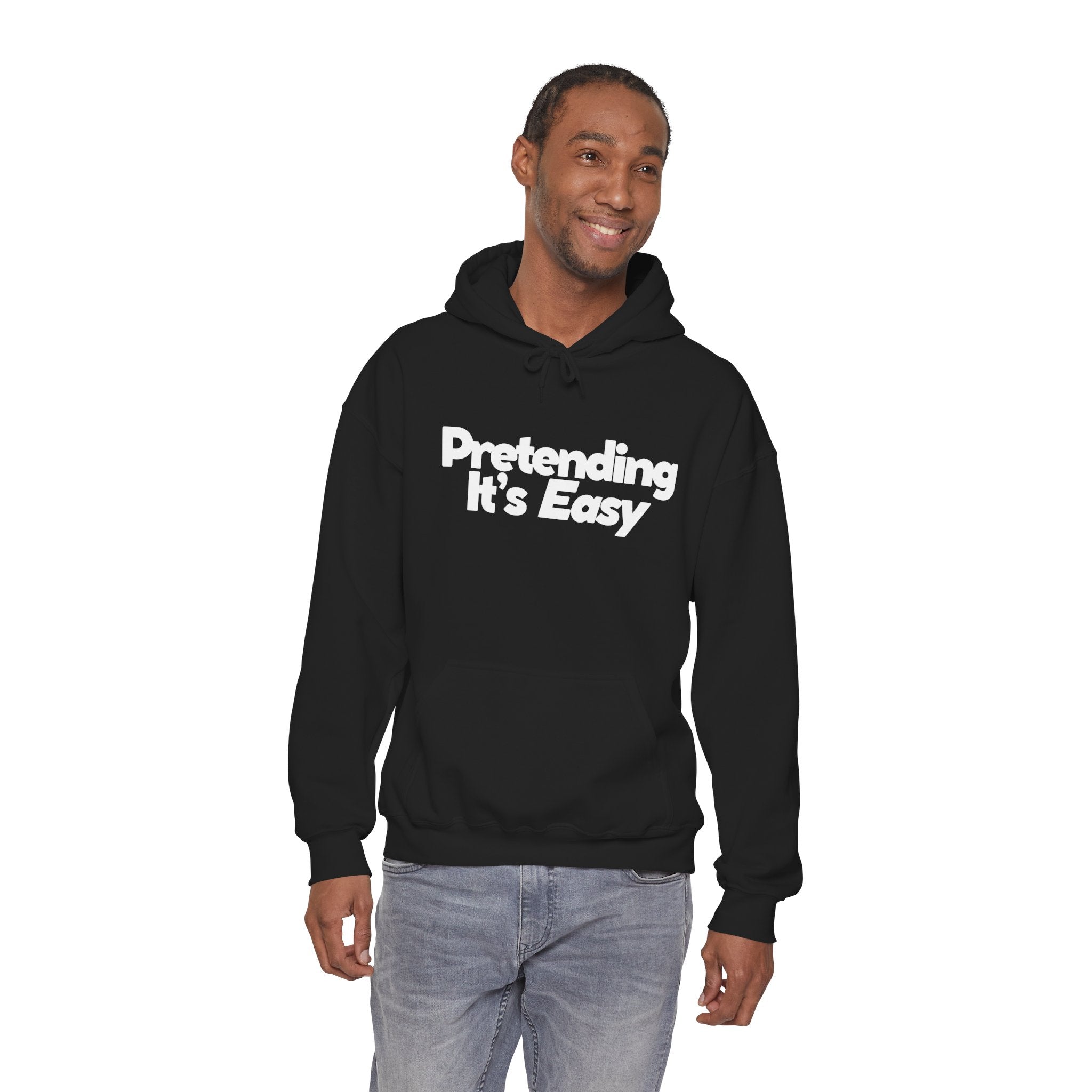 Pretending It’s Easy - Unisex Hoodie