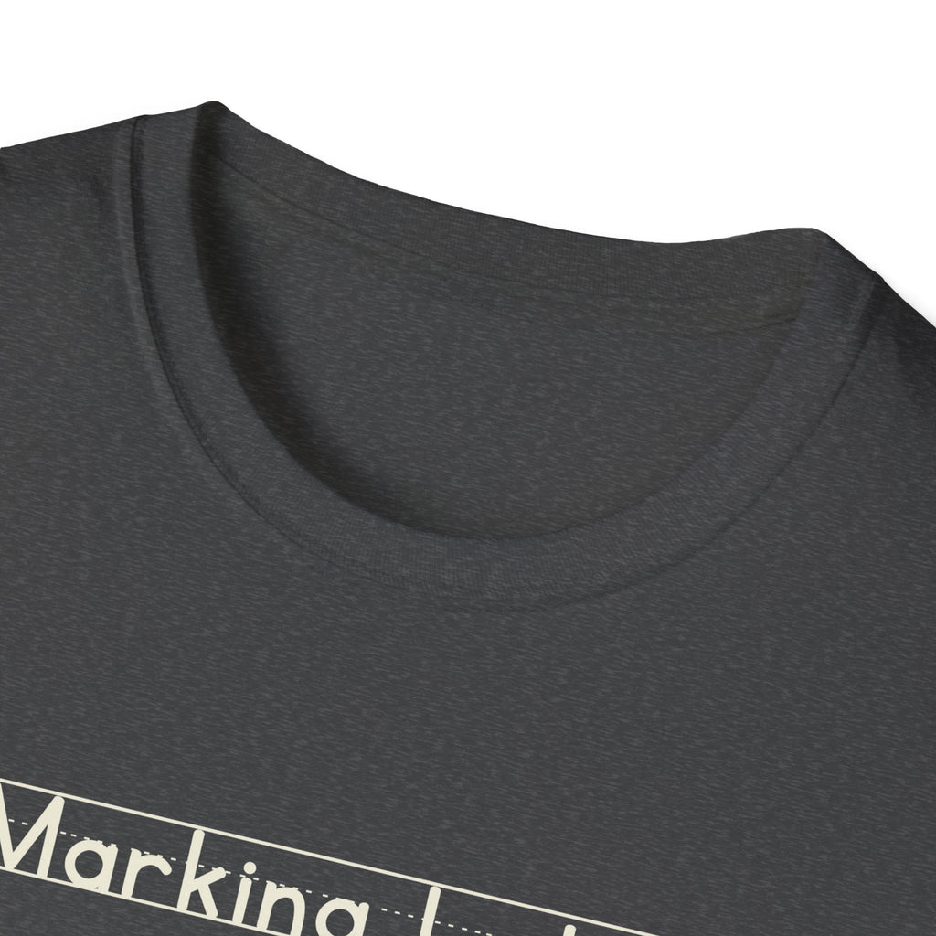 Marking Later - Unisex Tee