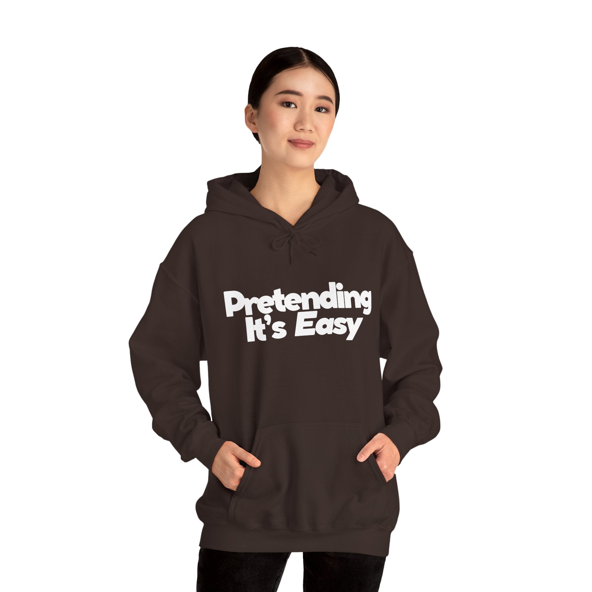 Pretending It’s Easy - Unisex Hoodie