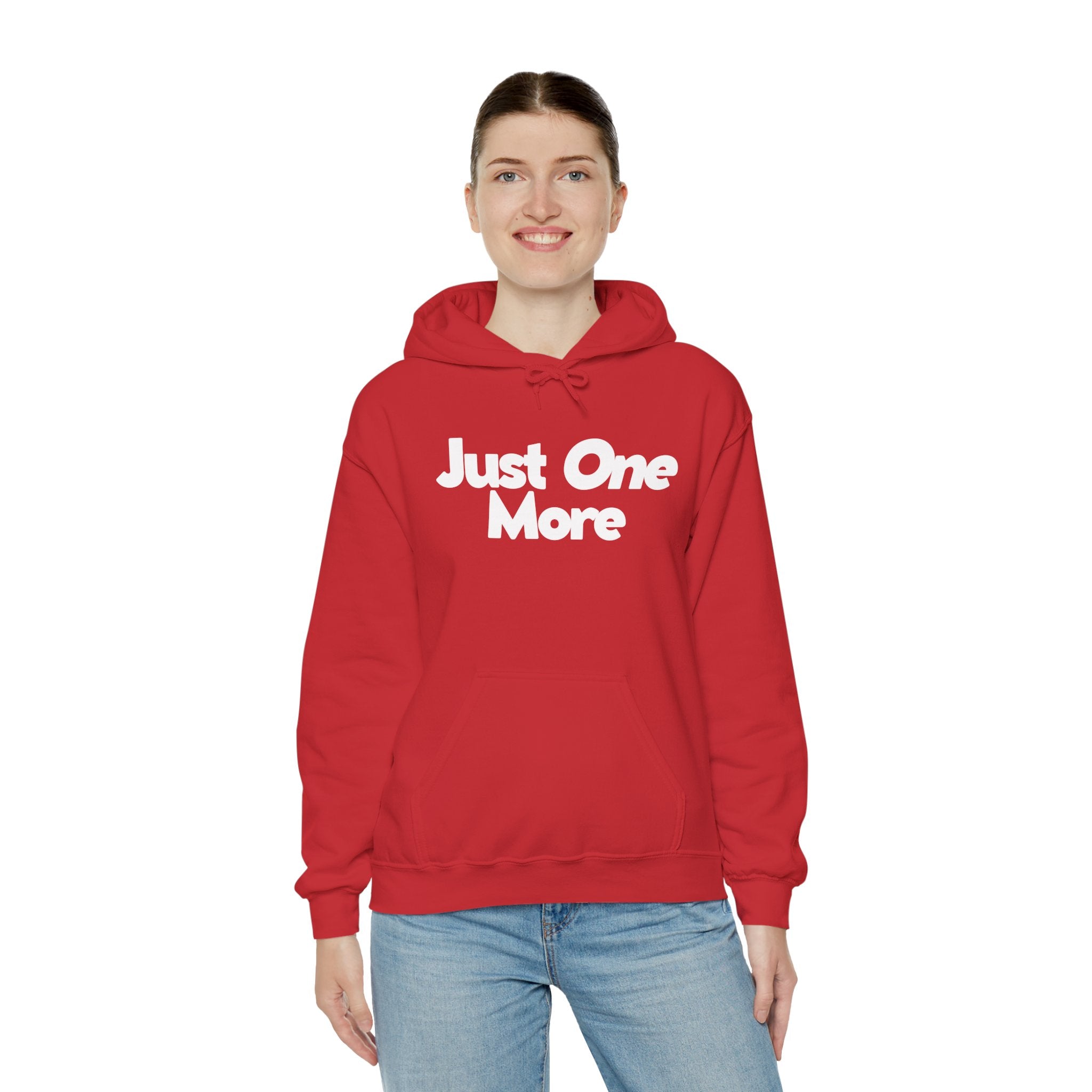 Just One More - Unisex Hoodie