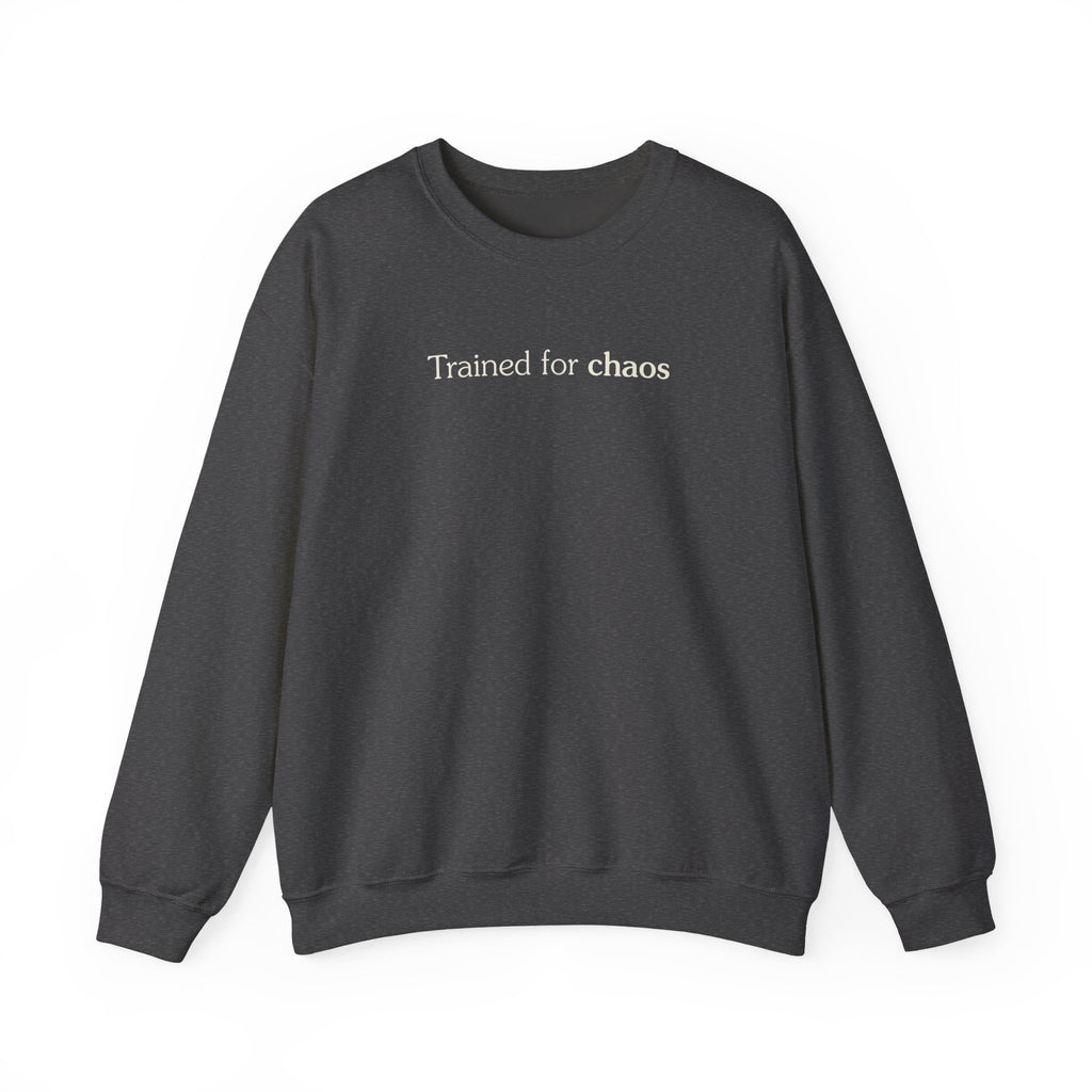 Trained for chaos - Crewneck Sweatshirt