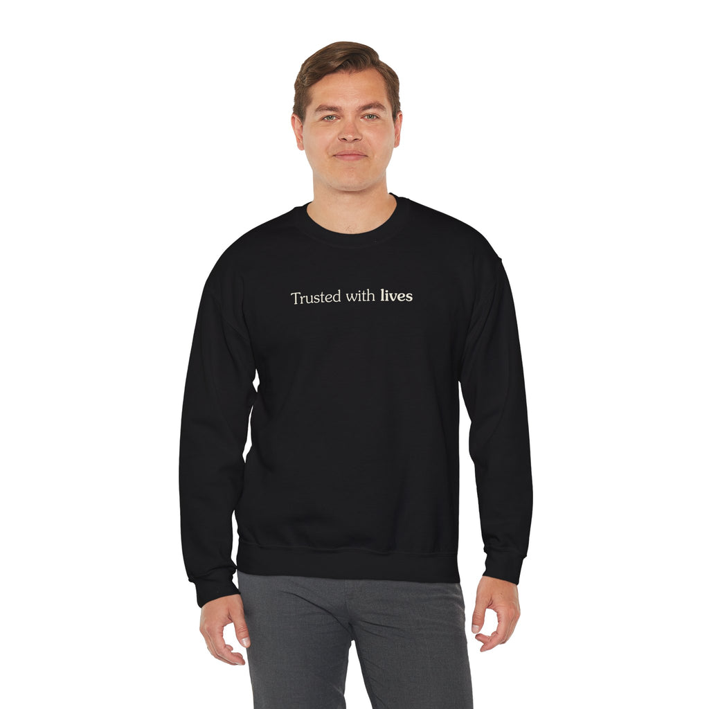 Trusted with lives - Crewneck Sweatshirt