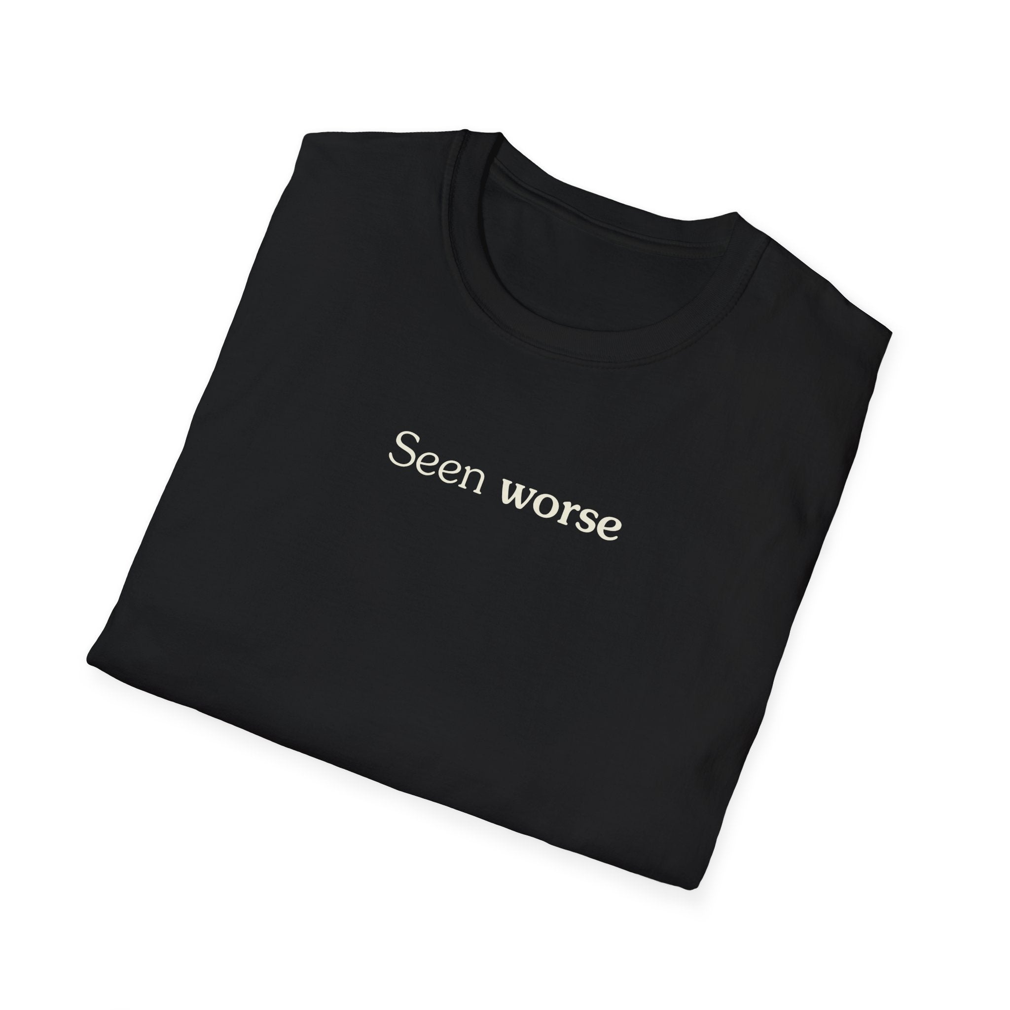 Seen worse - Unisex Tee