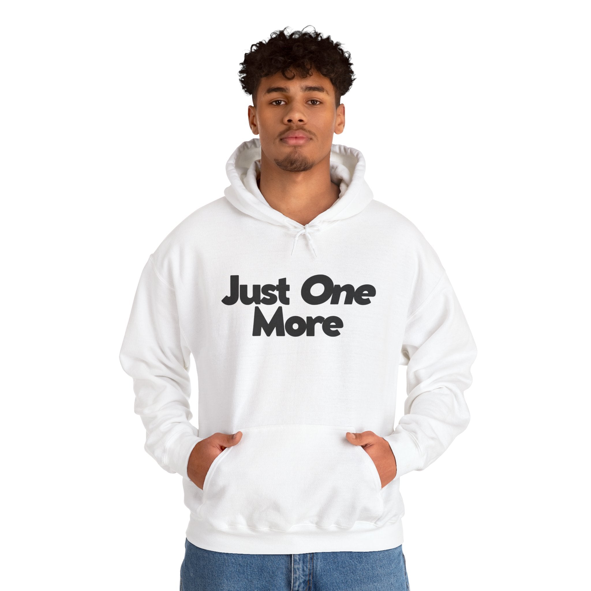 Just One More - Unisex Hoodie