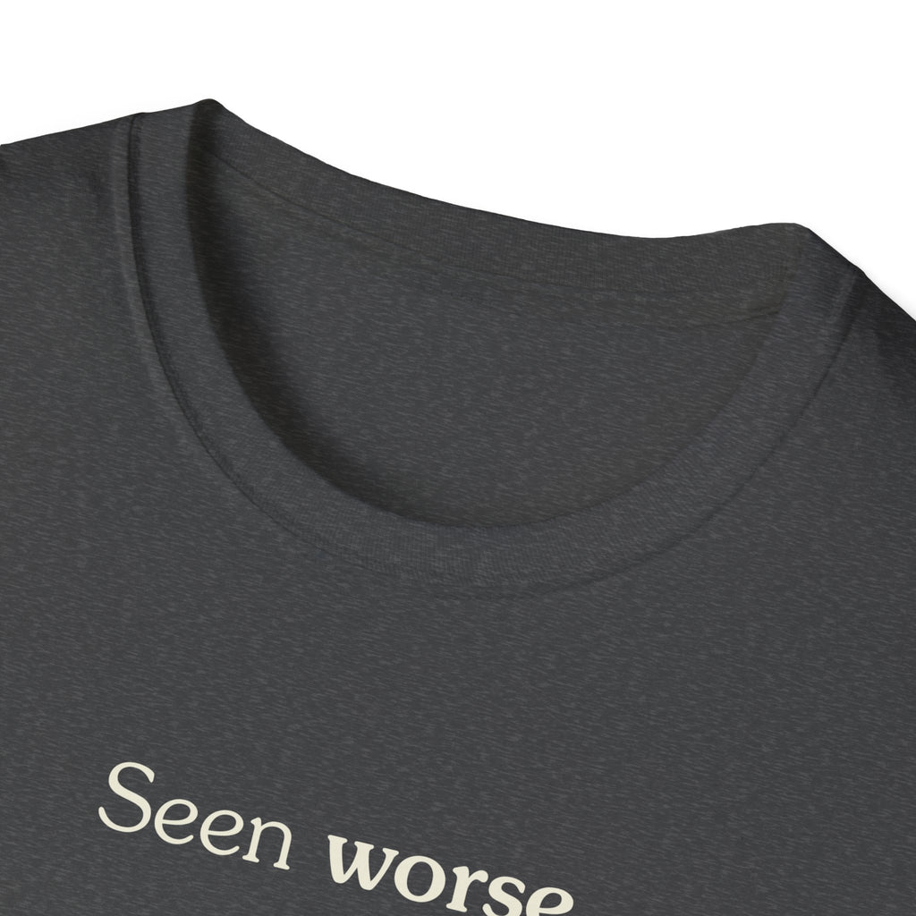 Seen worse - Unisex Tee