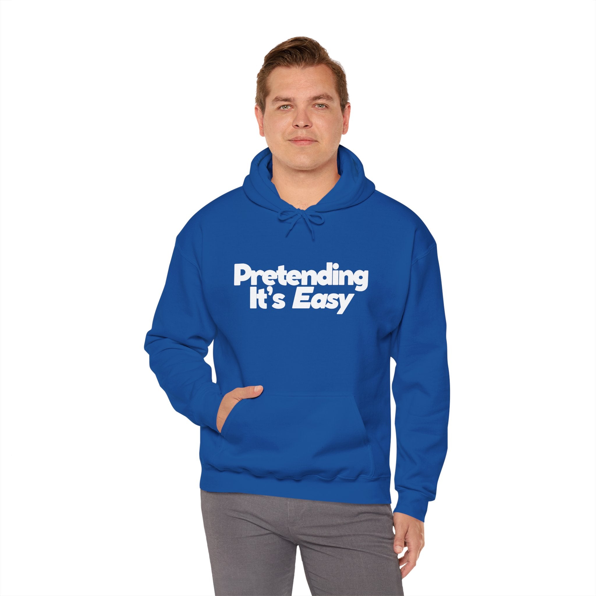 Pretending It’s Easy - Unisex Hoodie