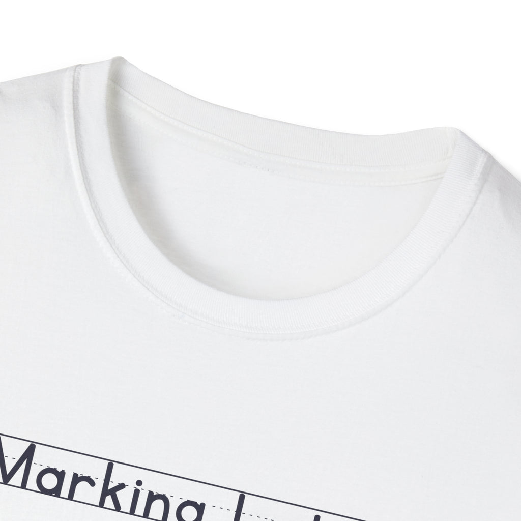 Marking Later - Unisex Tee