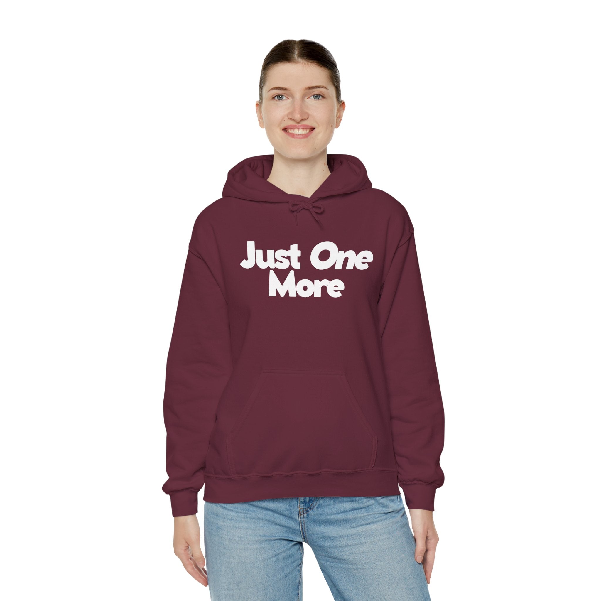 Just One More - Unisex Hoodie