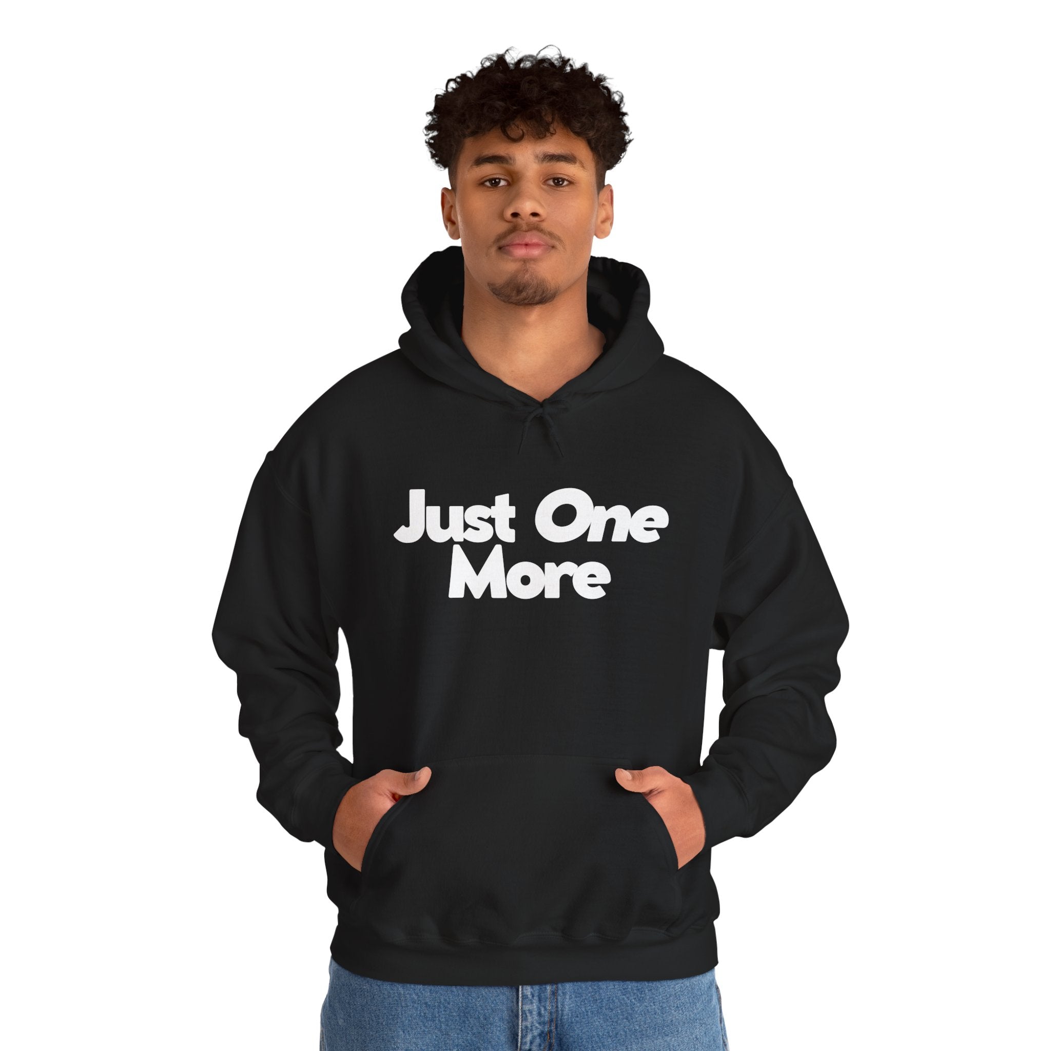 Just One More - Unisex Hoodie