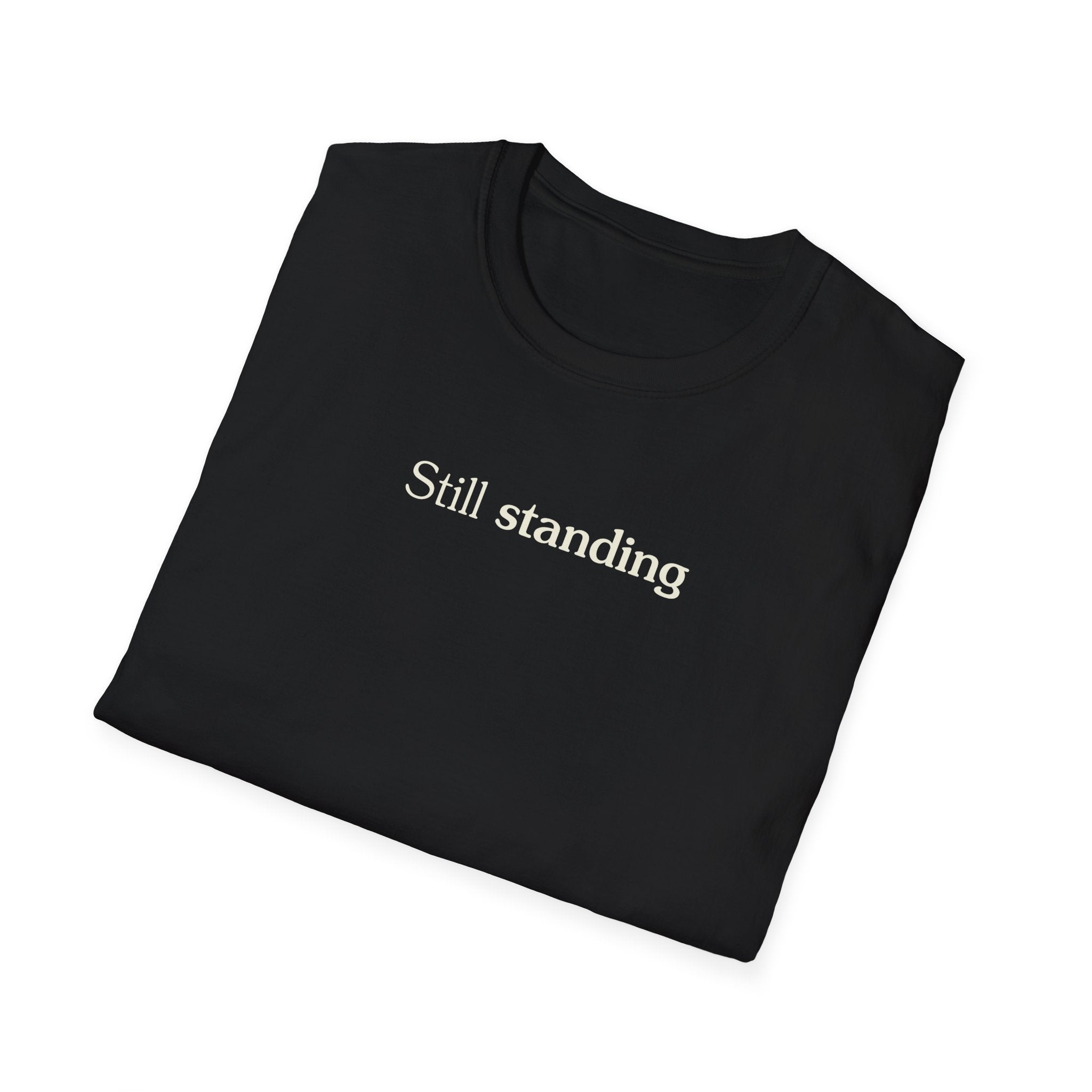Still standing - Unisex Tee