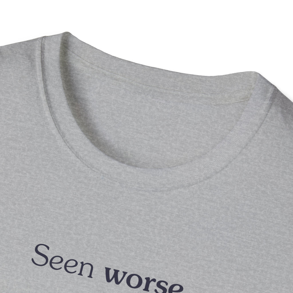 Seen worse - Unisex Tee