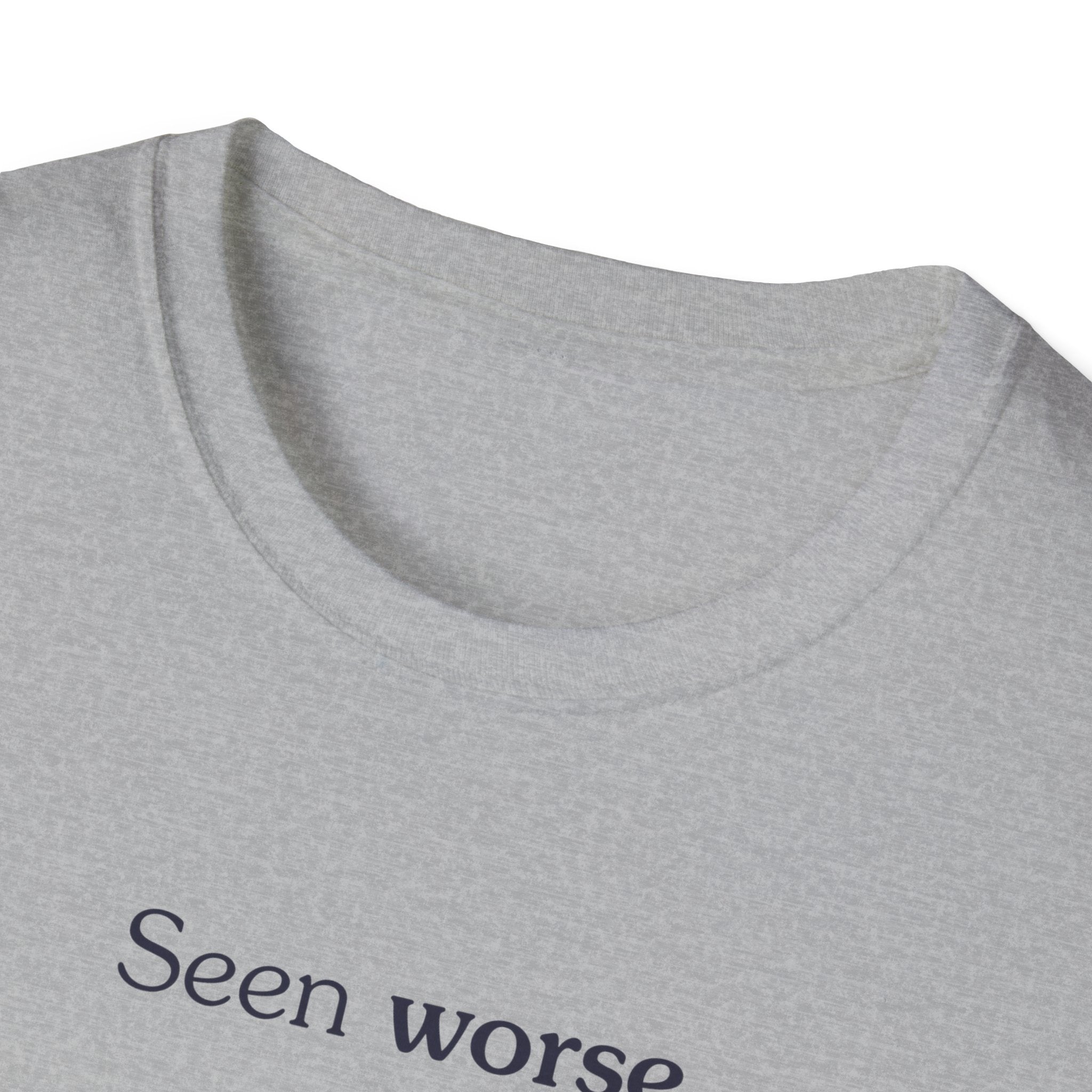 Seen worse - Unisex Tee
