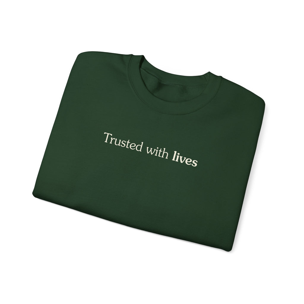 Trusted with lives - Crewneck Sweatshirt
