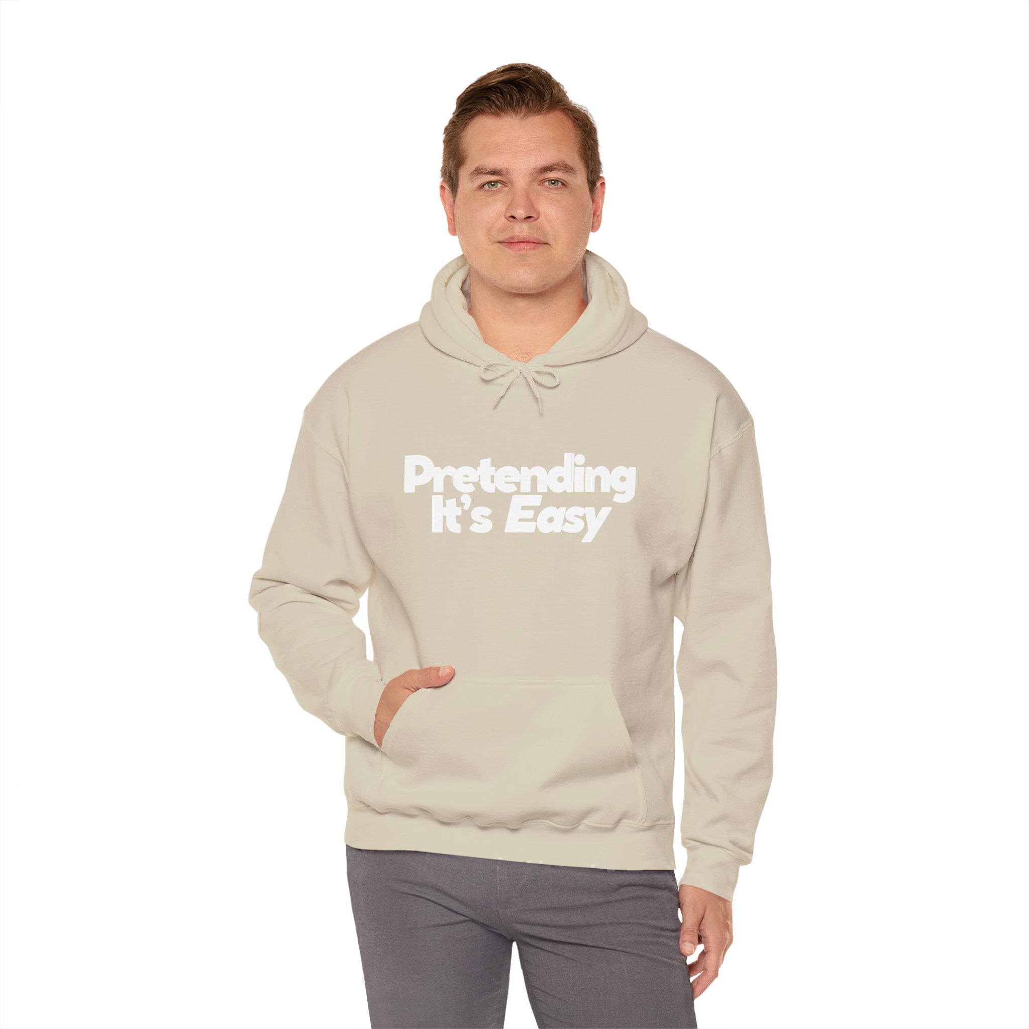 Pretending It’s Easy - Unisex Hoodie