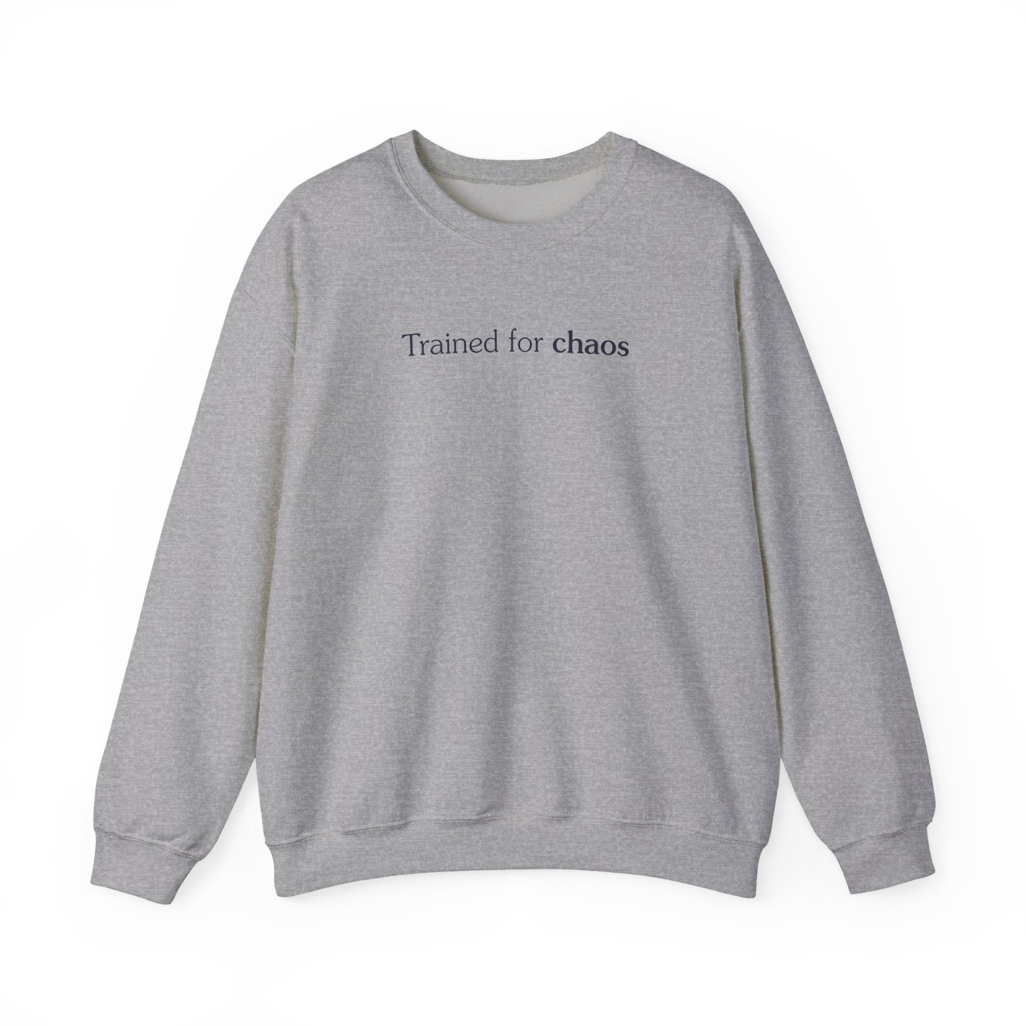 Trained for chaos - Crewneck Sweatshirt