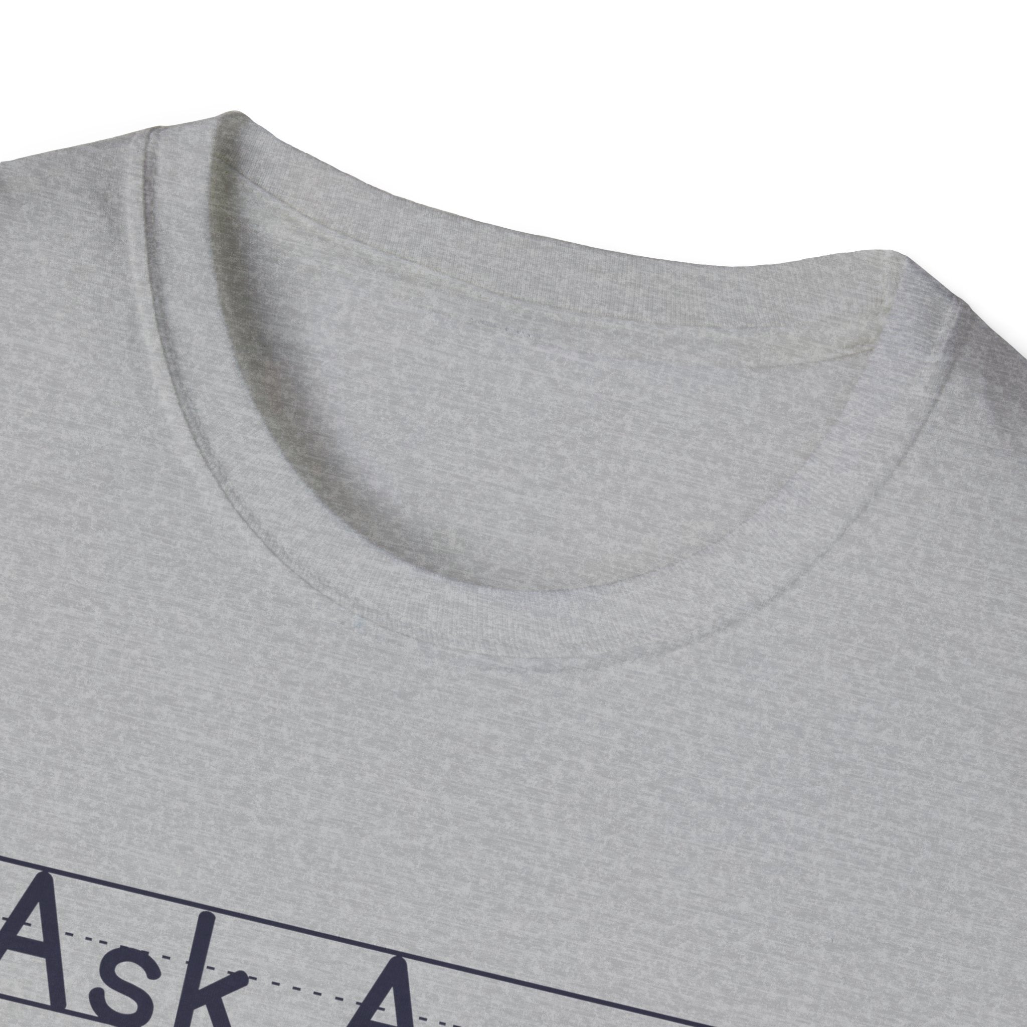 Ask Again - Unisex Tee