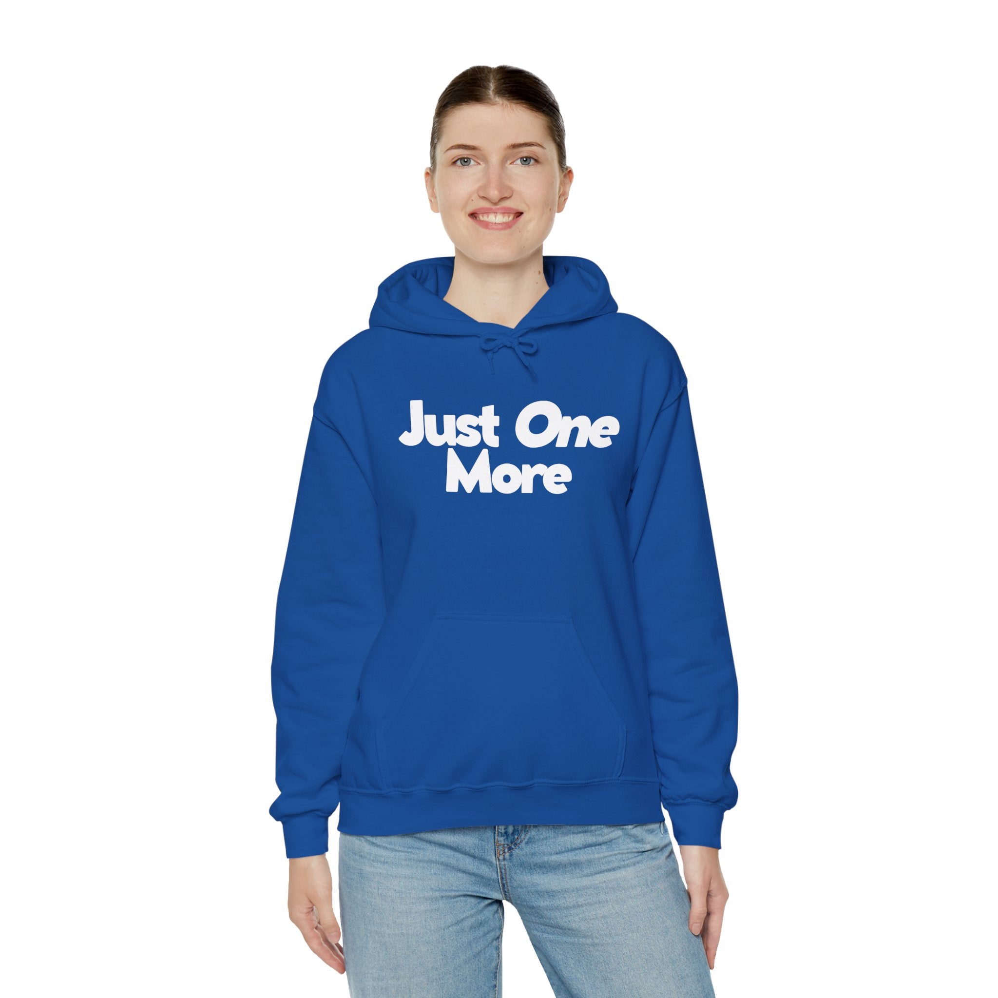 Just One More - Unisex Hoodie