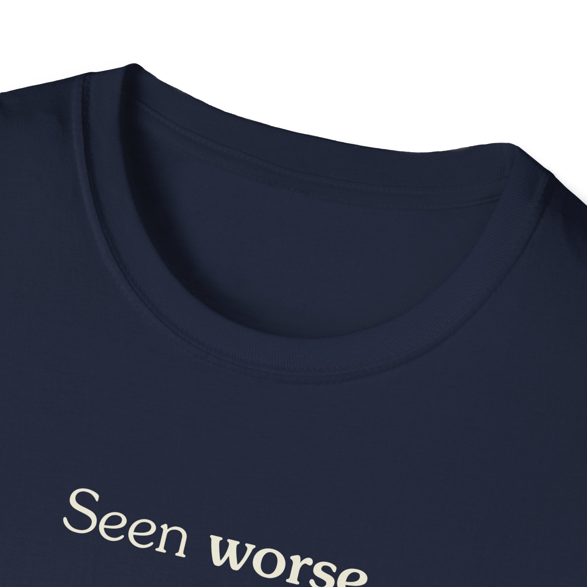 Seen worse - Unisex Tee