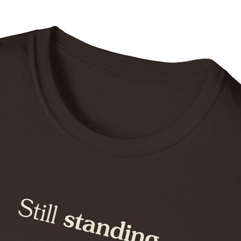 Still standing - Unisex Tee