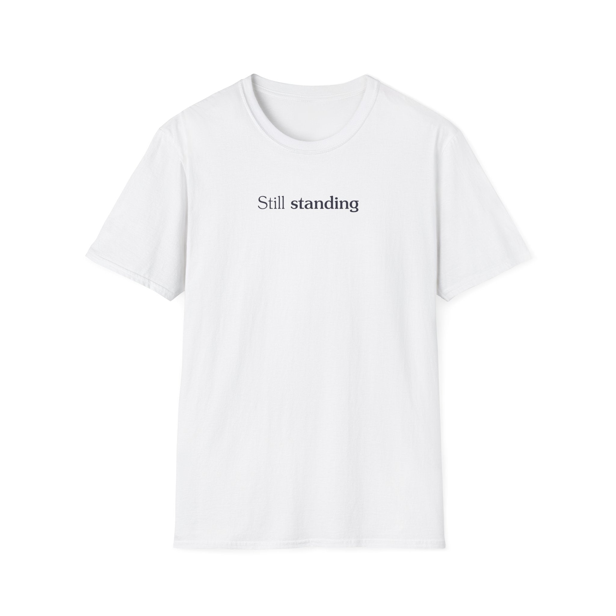 Still standing - Unisex Tee