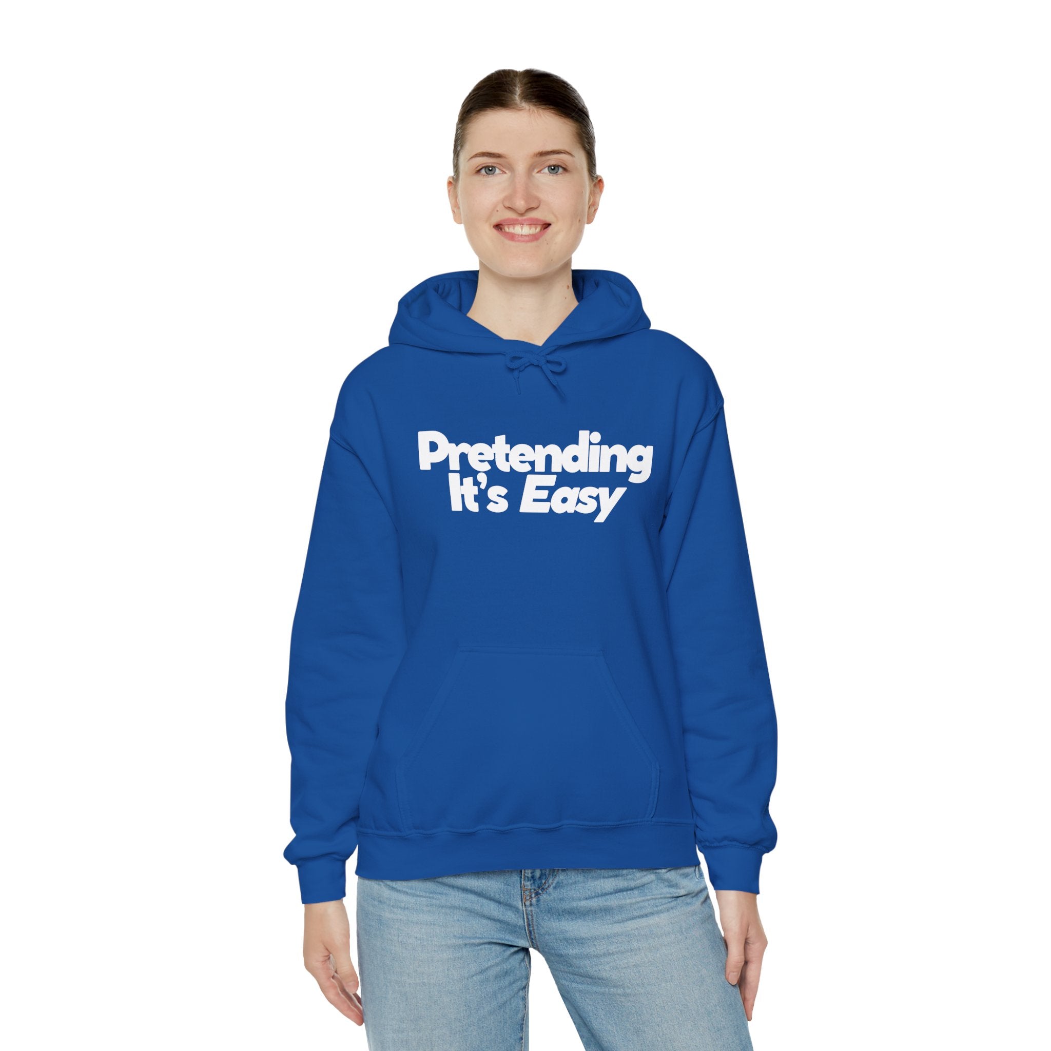 Pretending It’s Easy - Unisex Hoodie