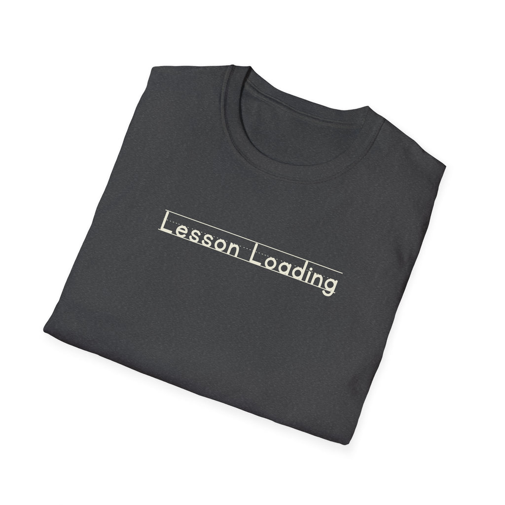 Lesson Loading - Unisex Tee