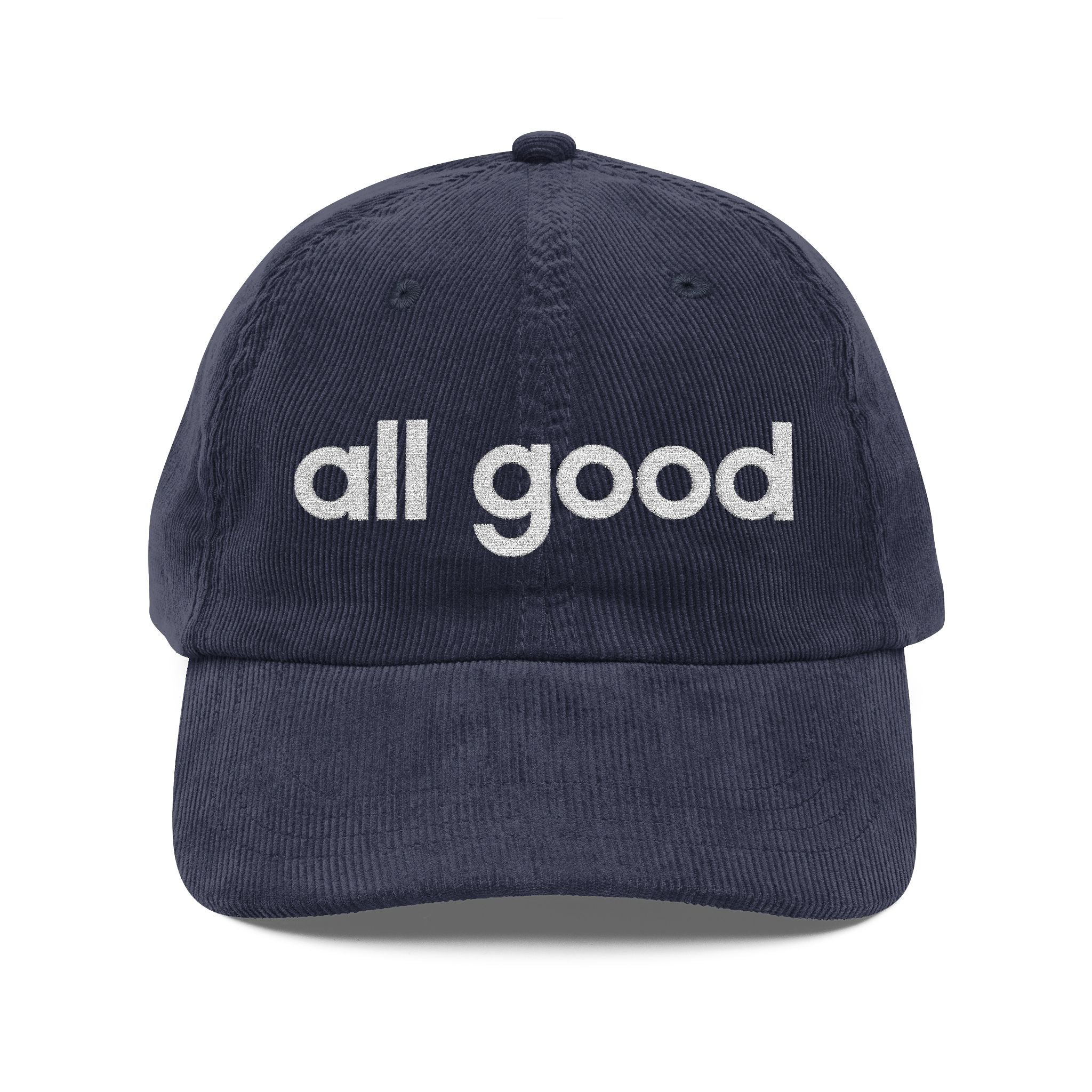 All Good - Embroidered Corduroy Baseball Cap