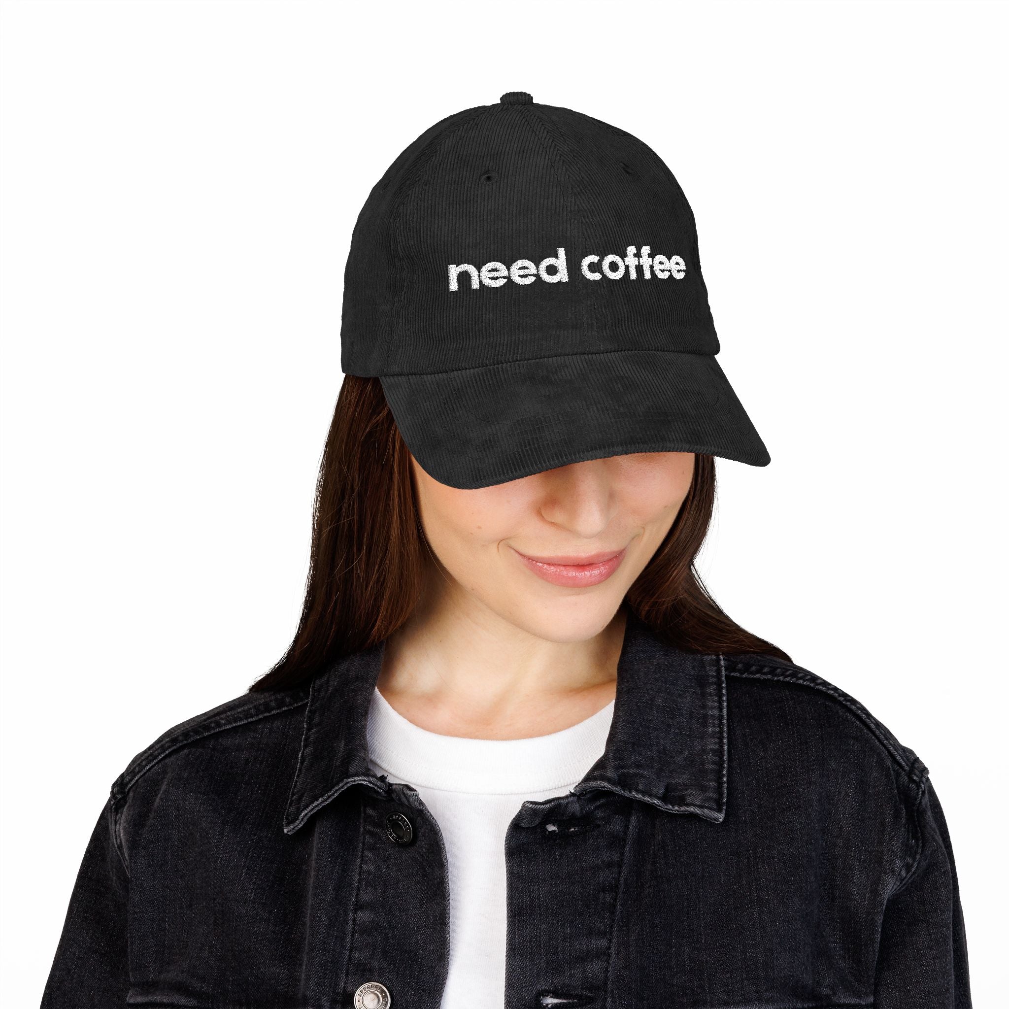 Need Coffee - Embroidered Corduroy Baseball Cap