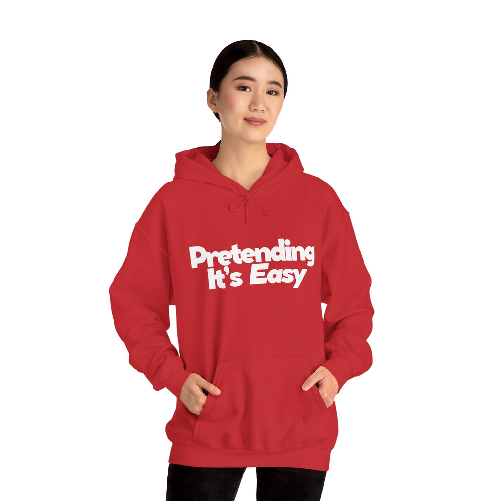 Pretending It’s Easy - Unisex Hoodie